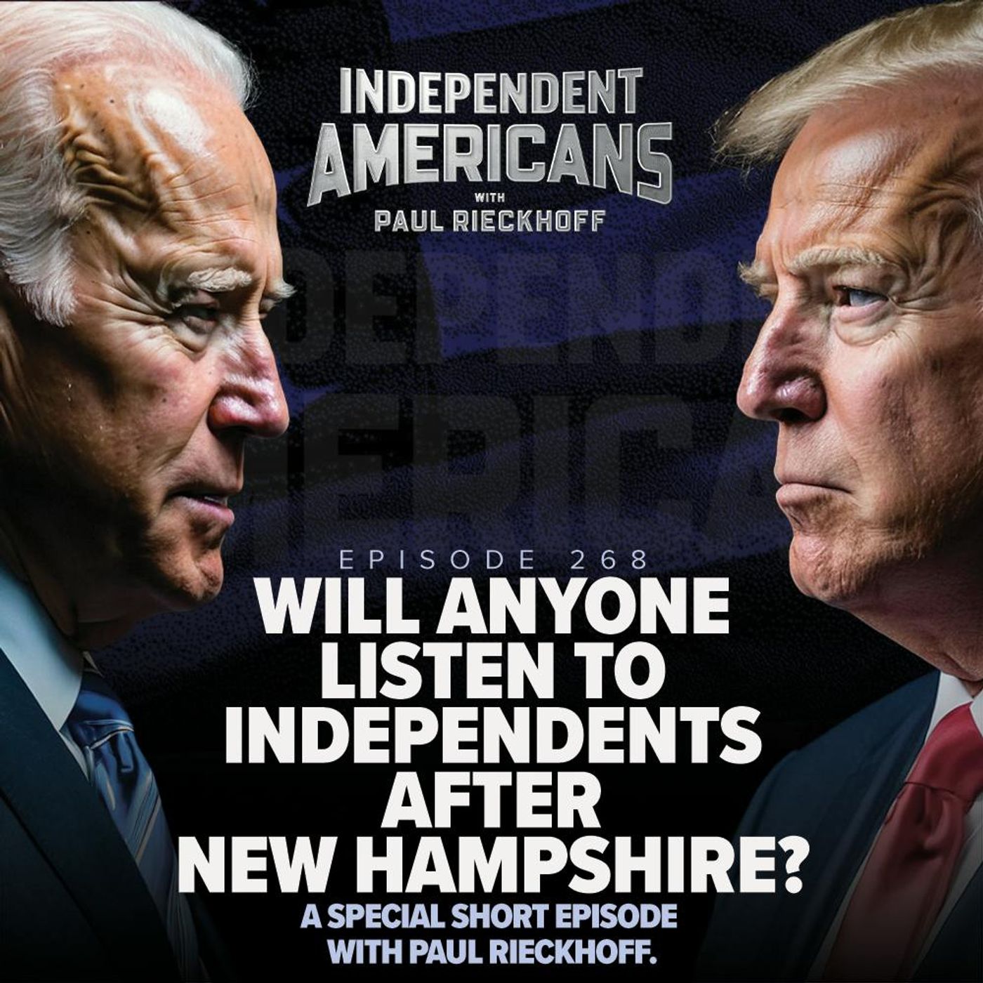 268. Will Anyone Listen to Independents in 2024? A Special Short Episode with Paul Rieckhoff.