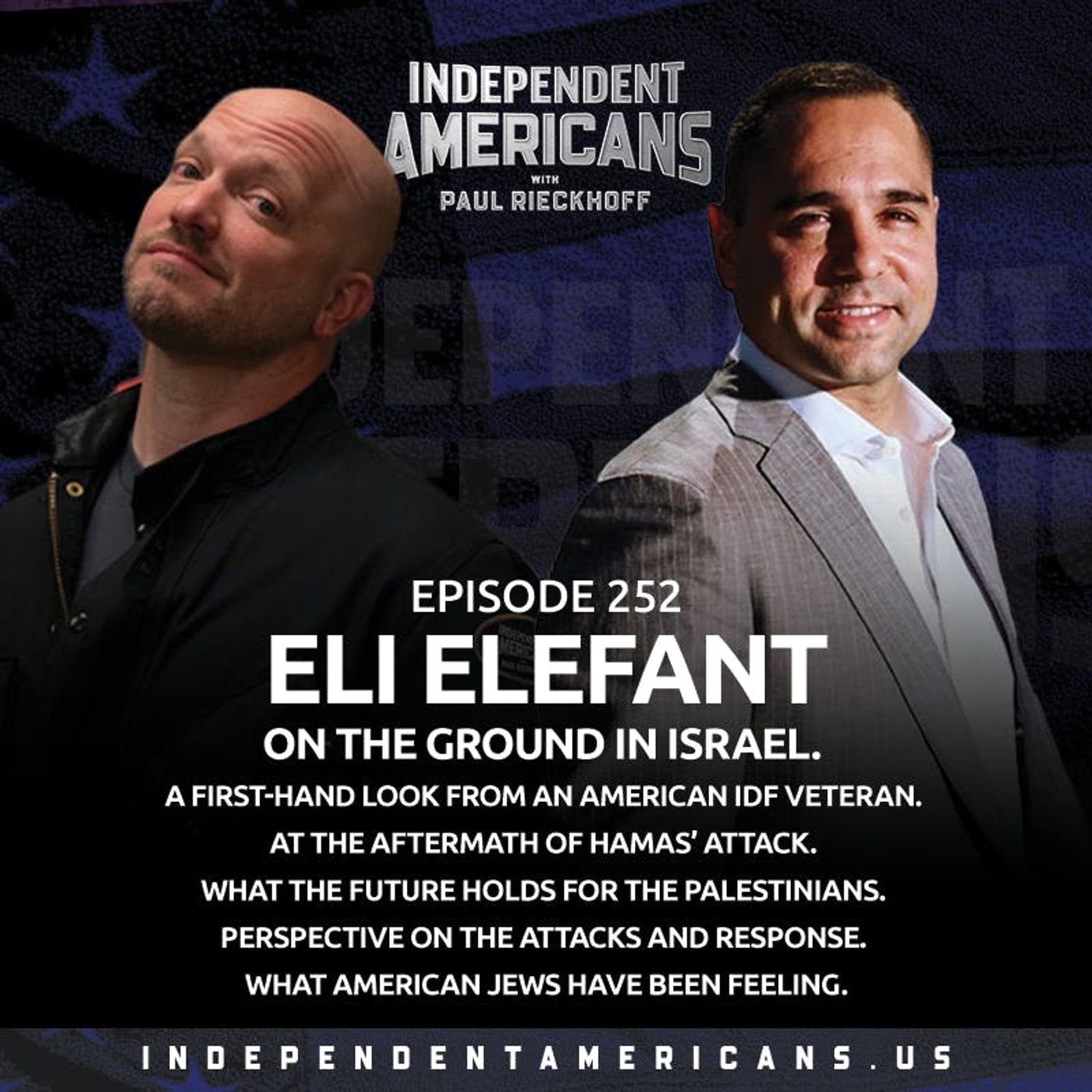 252. Eli Elefant. On The Ground In Israel. A First-Hand Look From an American IDF Veteran. At The Aftermath Of Hamas’ Attack. What The Future Holds For The Palestinians. Perspective On The Attacks And Response. What American Jews Have Been Feeling.