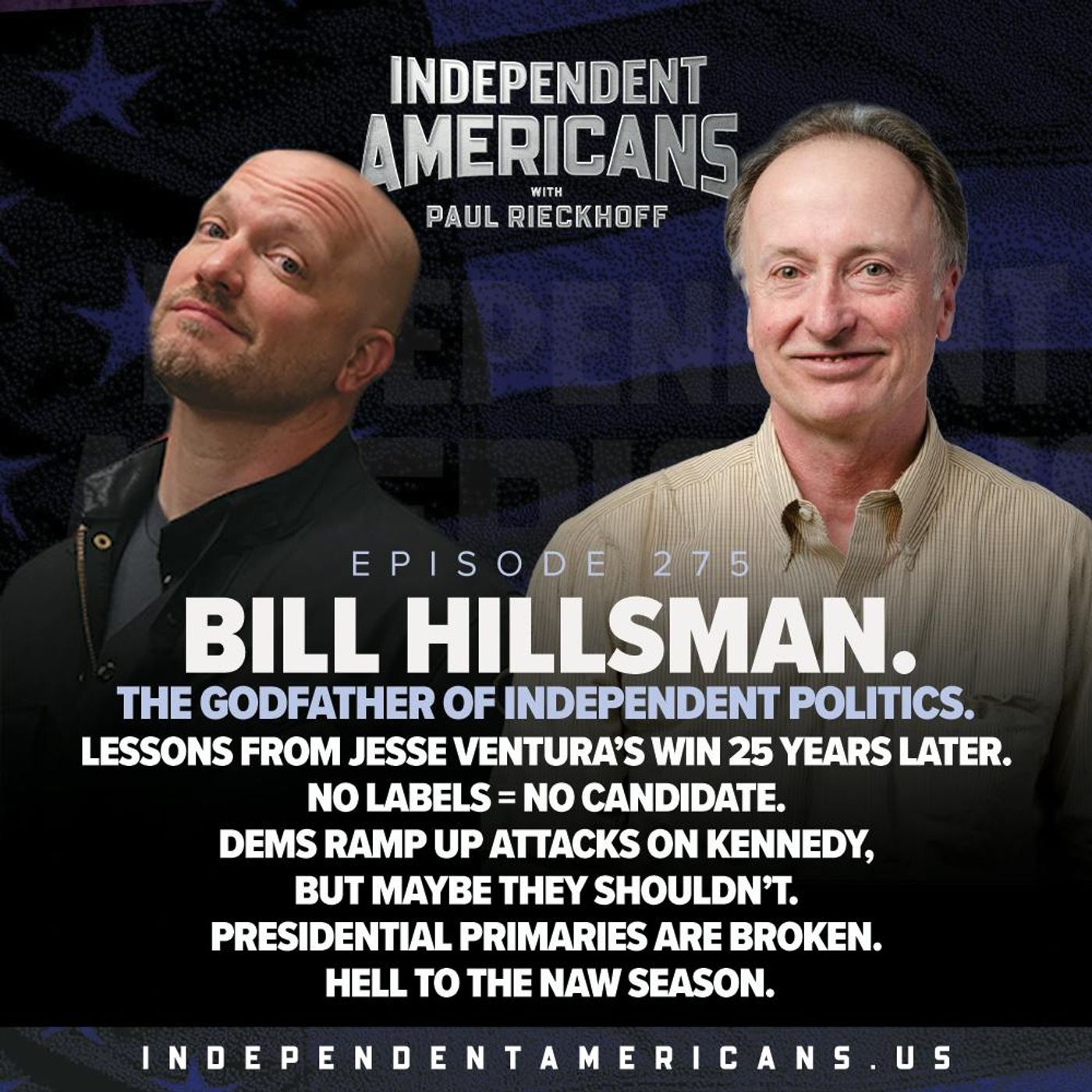 275. Bill Hillsman. The Godfather of Independent Politics. Lessons from Jesse Ventura’s Win 25 Years Later. No Labels = No Candidate. Dems Ramp up Attacks on Kennedy, But Maybe They Shouldn’t. Presidential Primaries Are Broken. Hell to the Naw Season.
