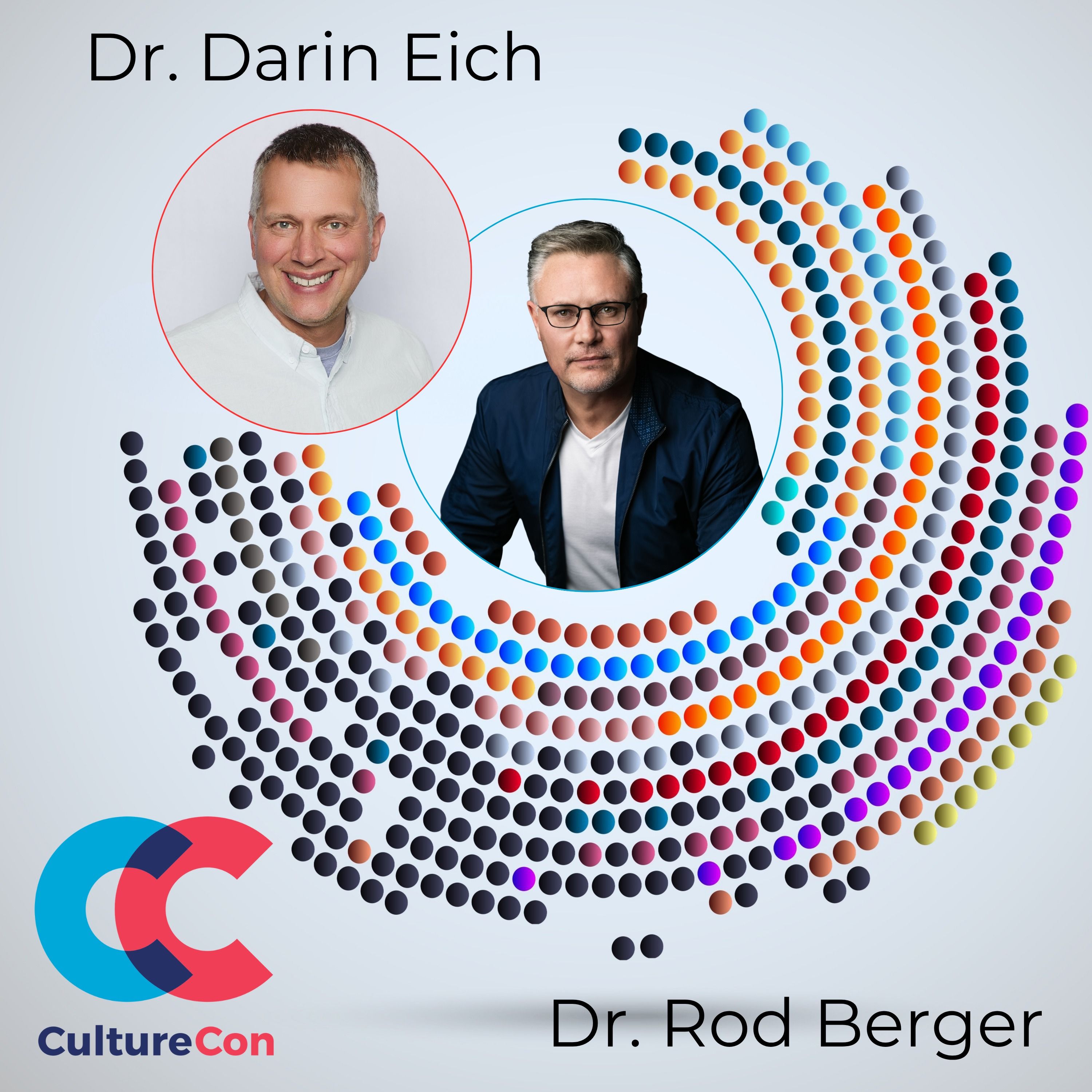 How to Harness the Power of Storytelling in Your Life: Insights from Dr. Darin Eich, a CultureCon Catalyst — The Dr. Rod Berger Channel - Stories That Meet The Moment cover