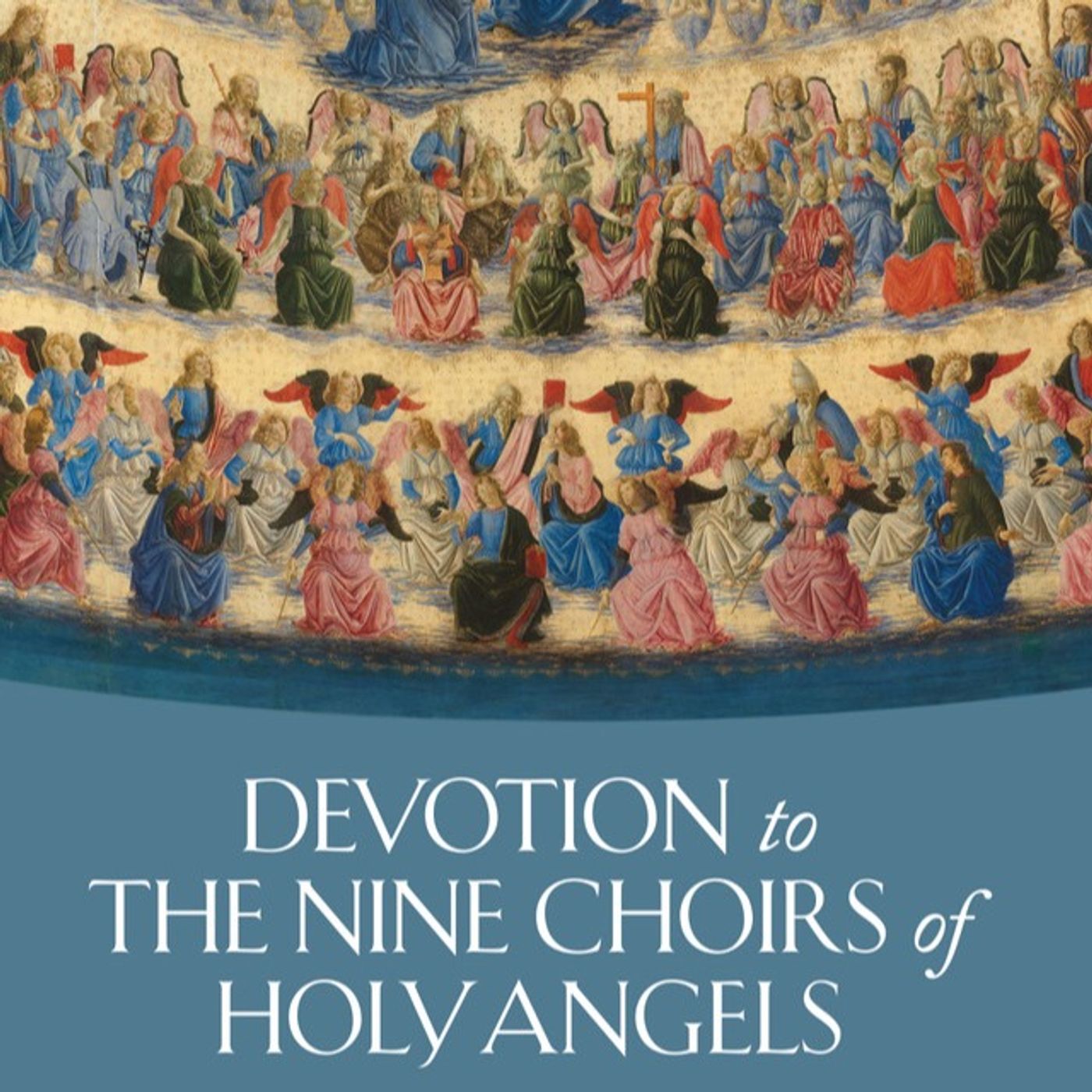 The Nine Choirs of Angels: Why Every Catholic Needs This Devotion – Jason Gale - 07/31/2026 episode artwork