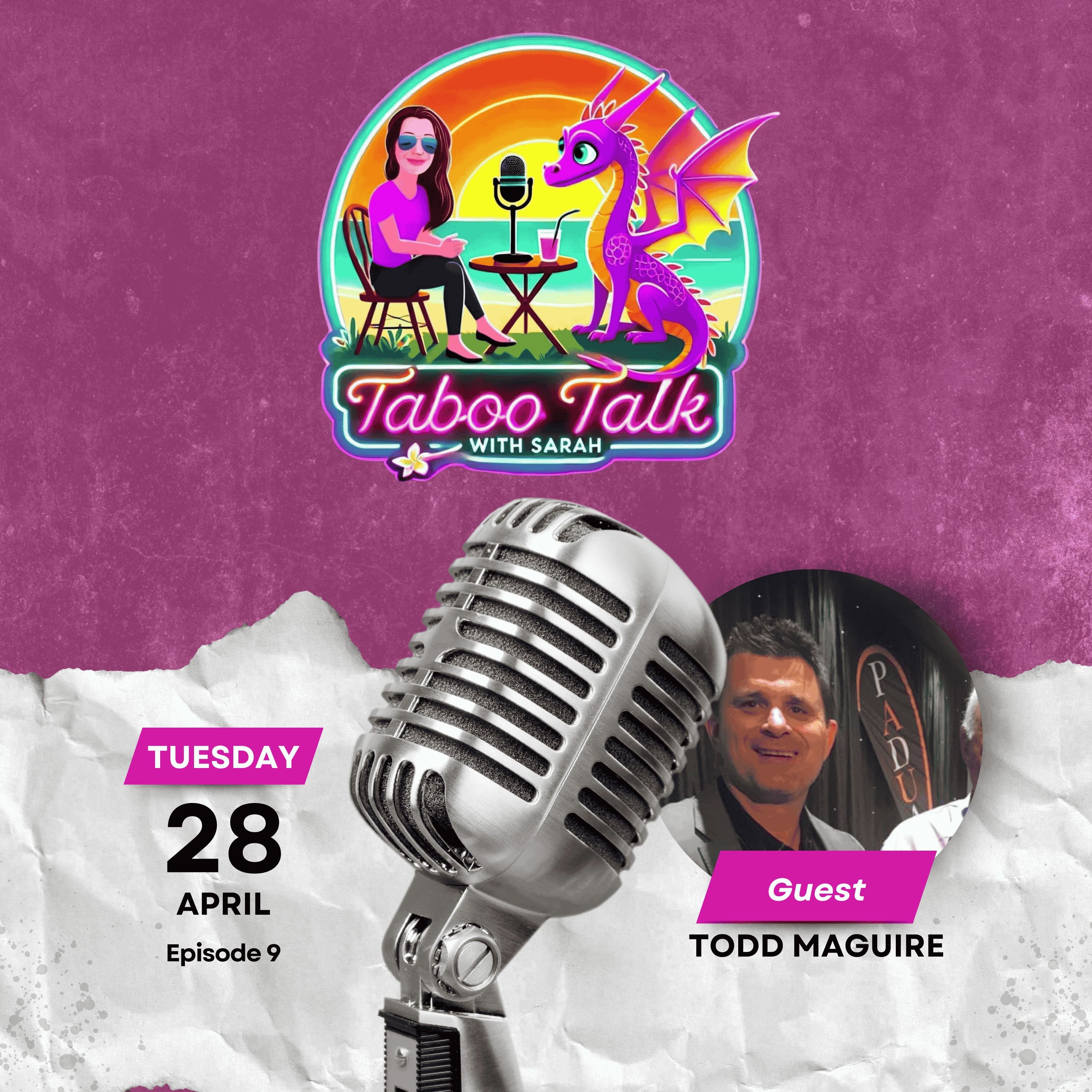 Taboo talk Season2, Episode 9 Surviving the Unthinkable: Grief, Trauma & Finding Your Way Back  with Todd Maguire