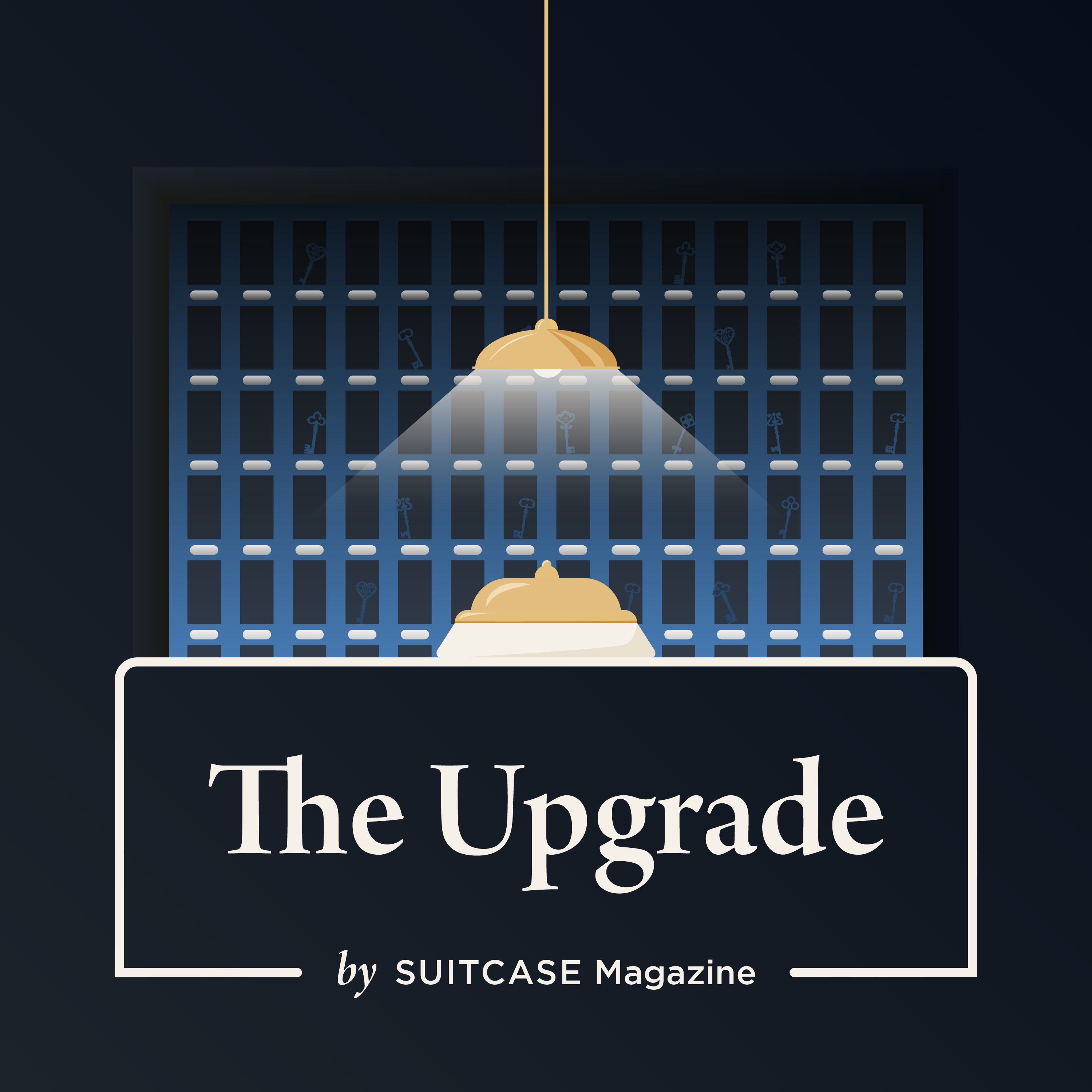 The Upgrade by SUITCASE Magazine podcast show image