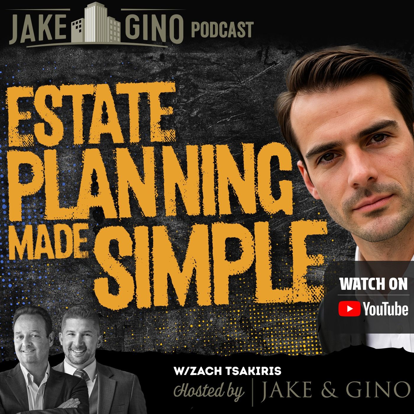 Estate Planning Made Simple: How to Protect Your Family’s Future | Jake & Gino Podcast