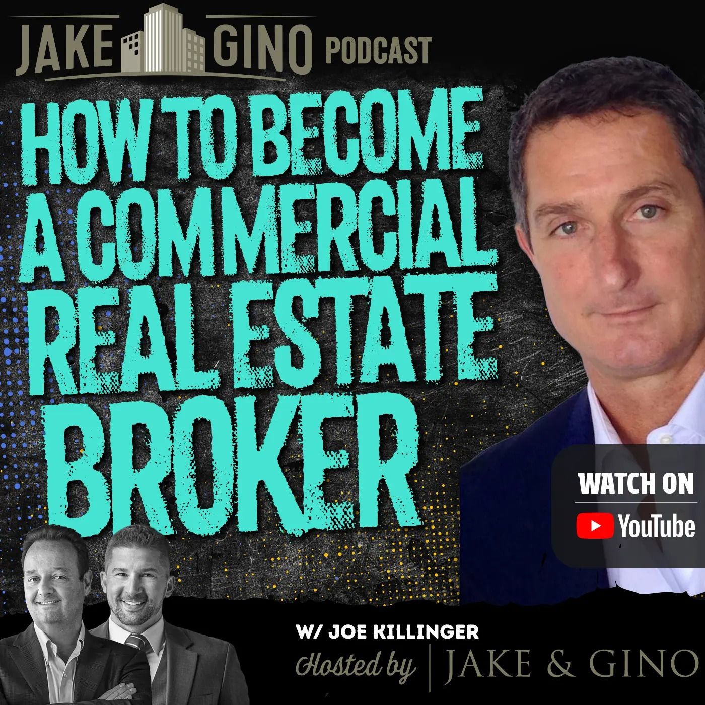 How to Become a Commercial Real Estate Broker with Joe Killinger | Jake & Gino show How to Become a Commercial Real Estate Broker with Joe Killinger | Jake & Gino show