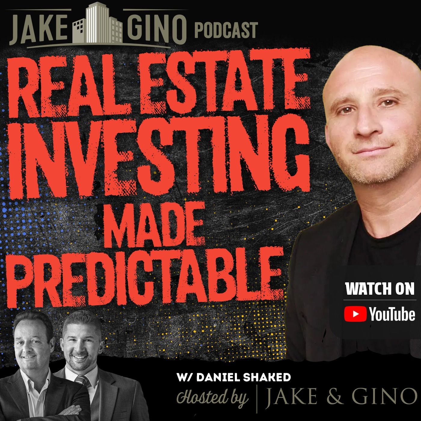 Real Estate Investing Made Predictable: Financial Freedom With Tech | Jake & Gino Podcast