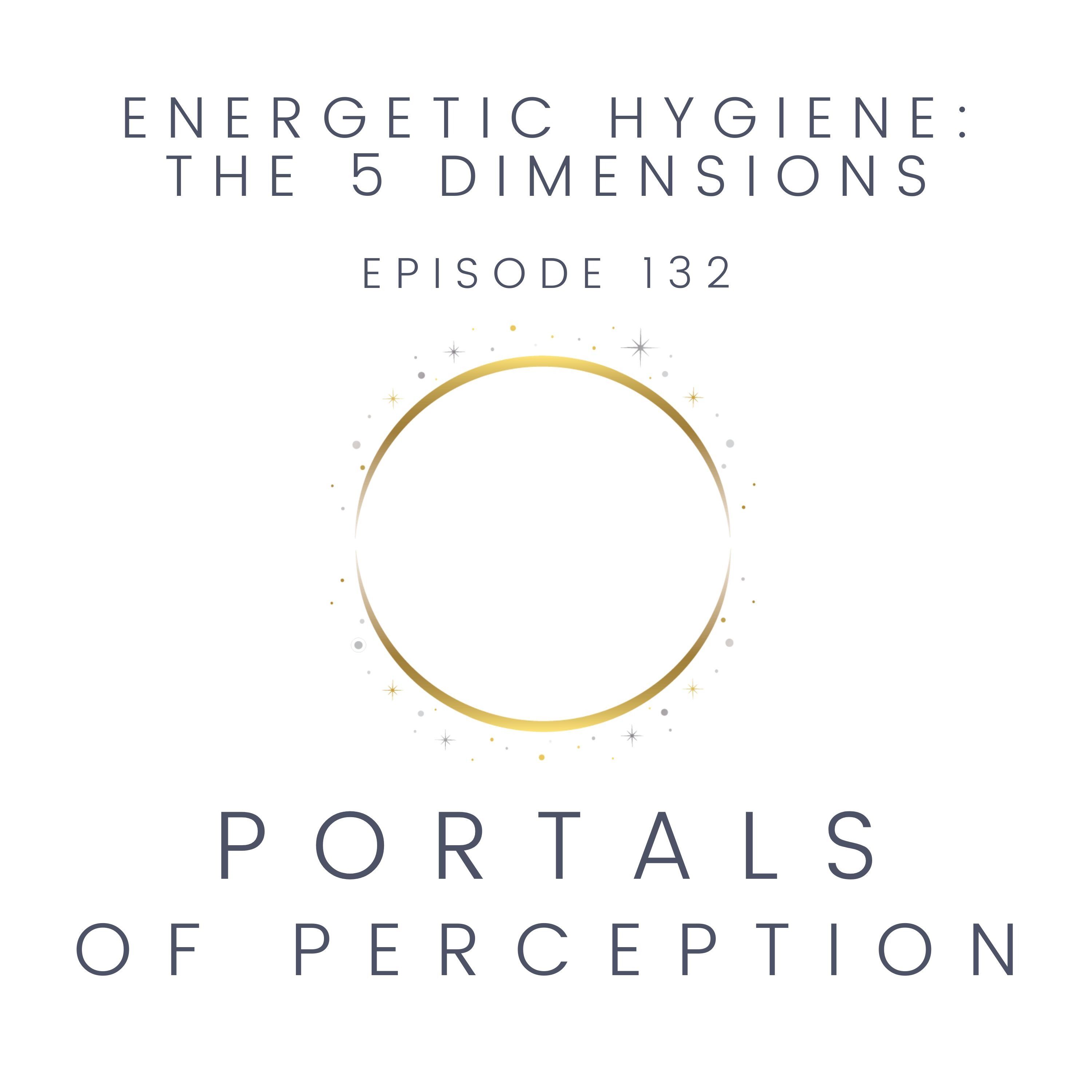 132 -  Energetic Hygiene: The 5 Dimensions episode artwork