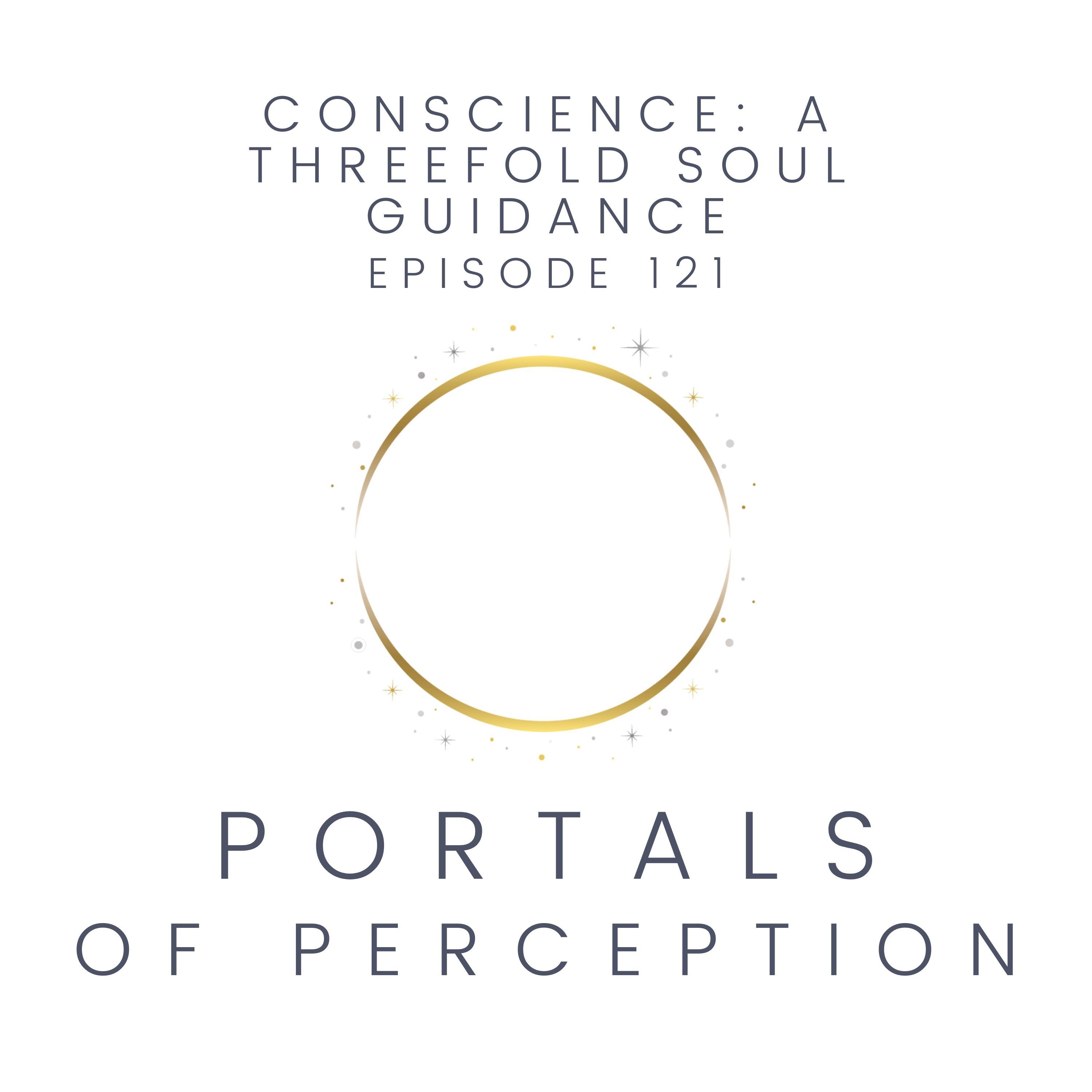121 - Conscience: A Threefold Soul Guidance