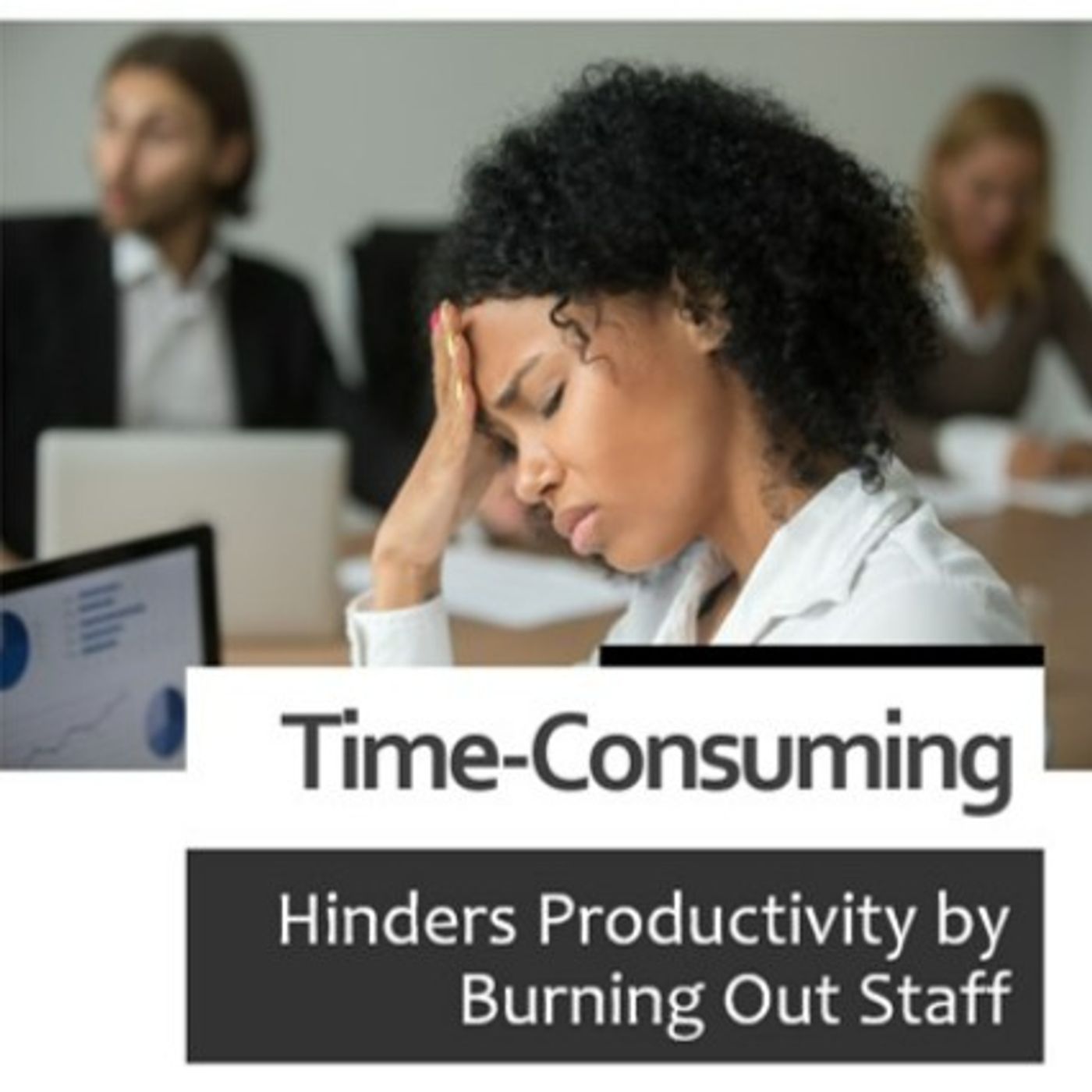 Improving Productivity by Reducing Staff Burnout Improving Productivity by Reducing Staff Burnout
