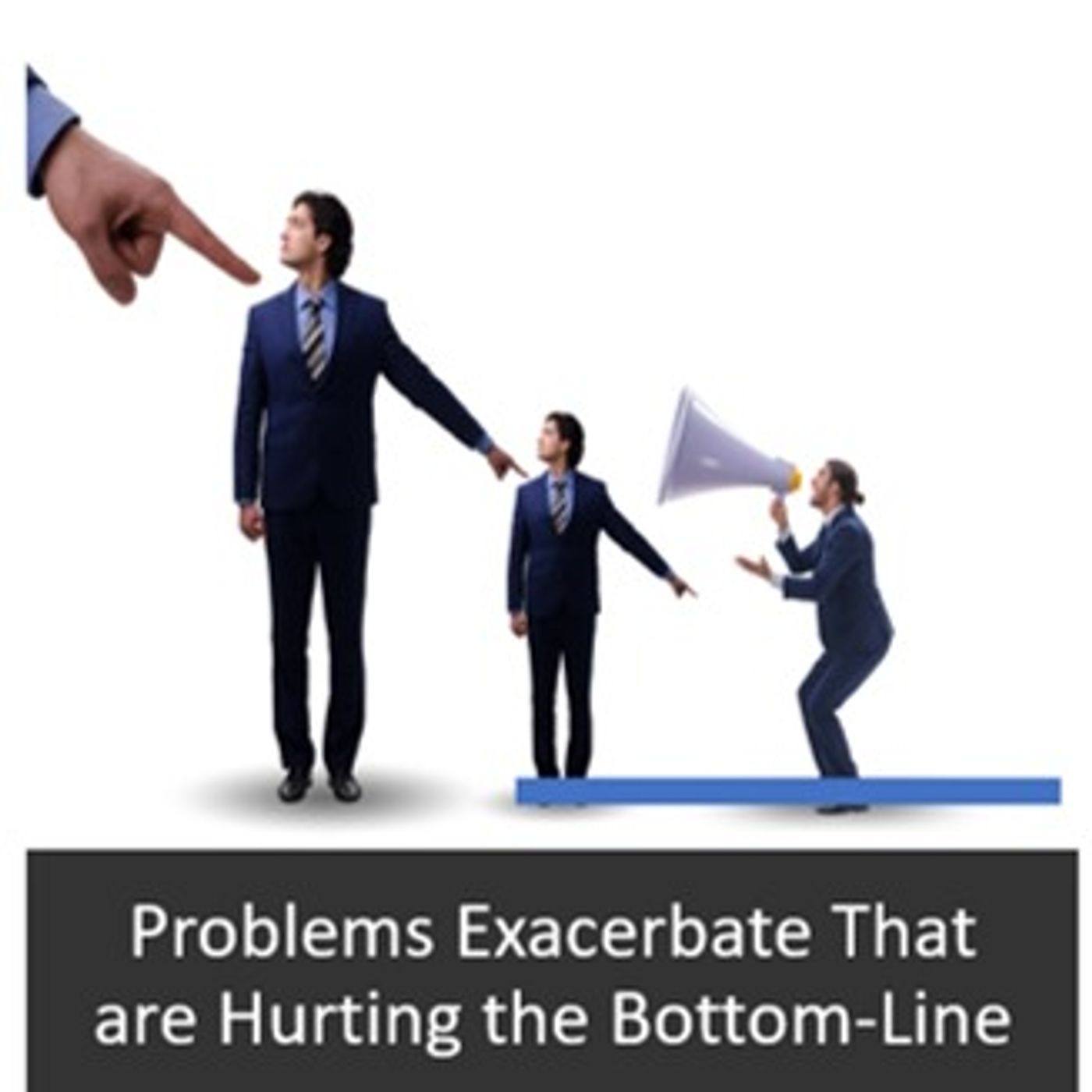 Improving the Bottom-Line by Addressing Problems Appropriately