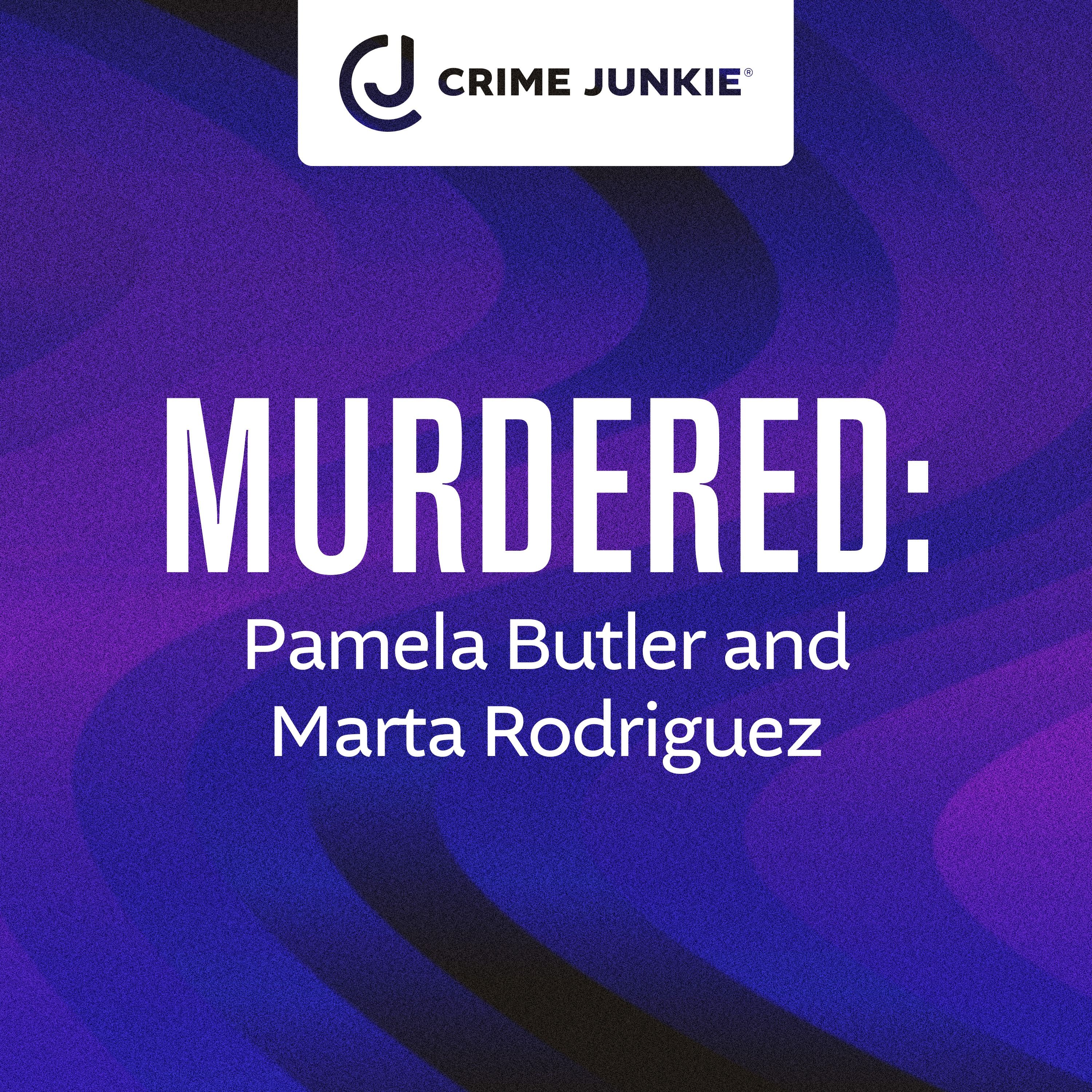 MURDERED: Pamela Butler and Marta Rodriguez