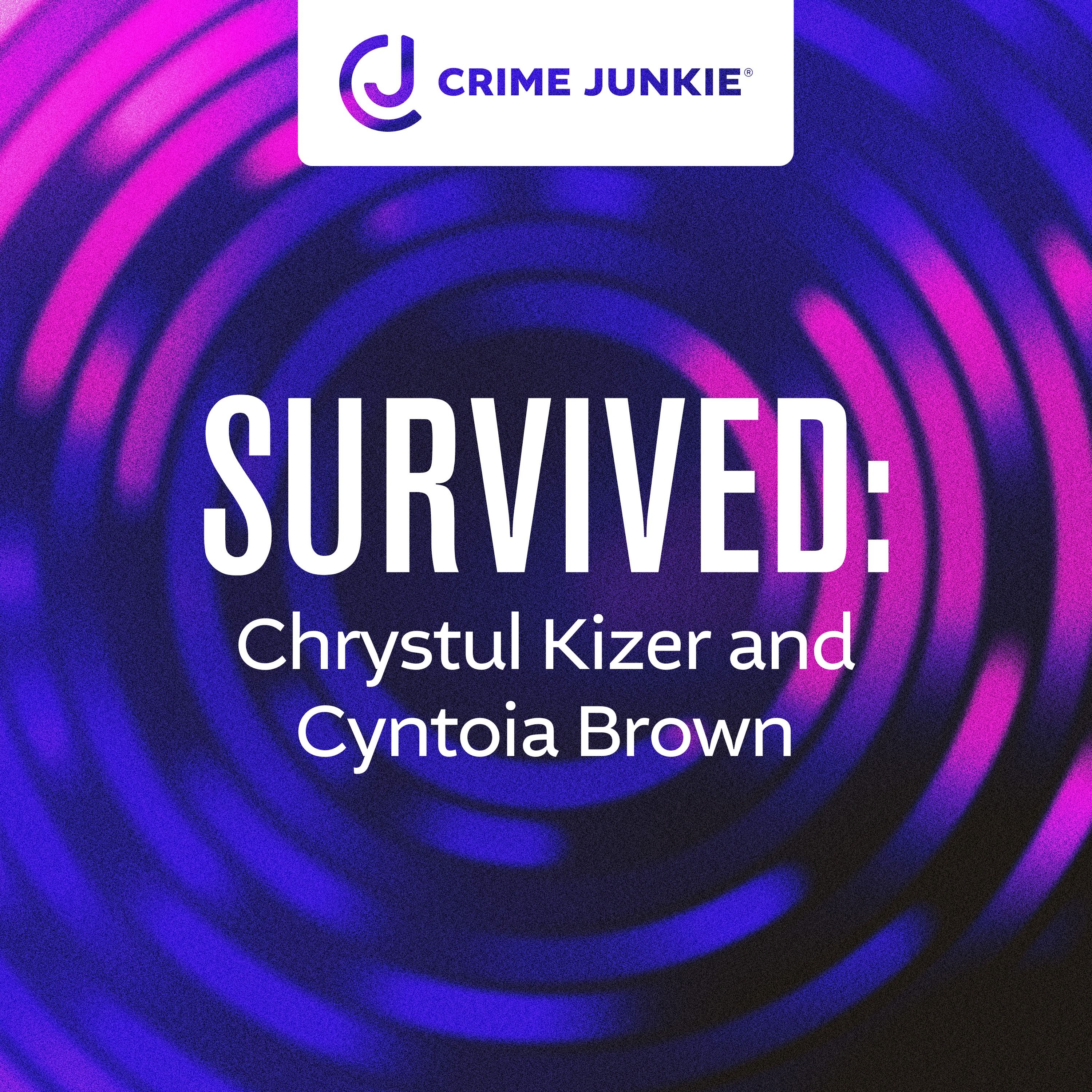 SURVIVED: Chrystul Kizer and Cyntoia Brown by audiochuck