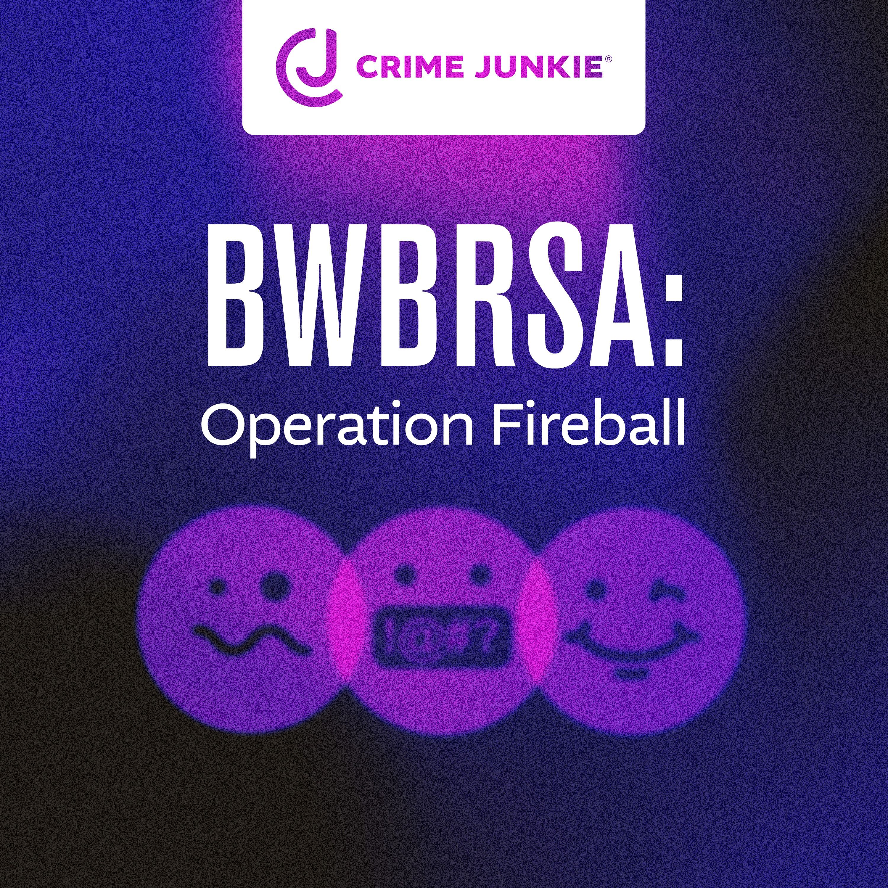 BWBRSA: Operation Fireball by audiochuck