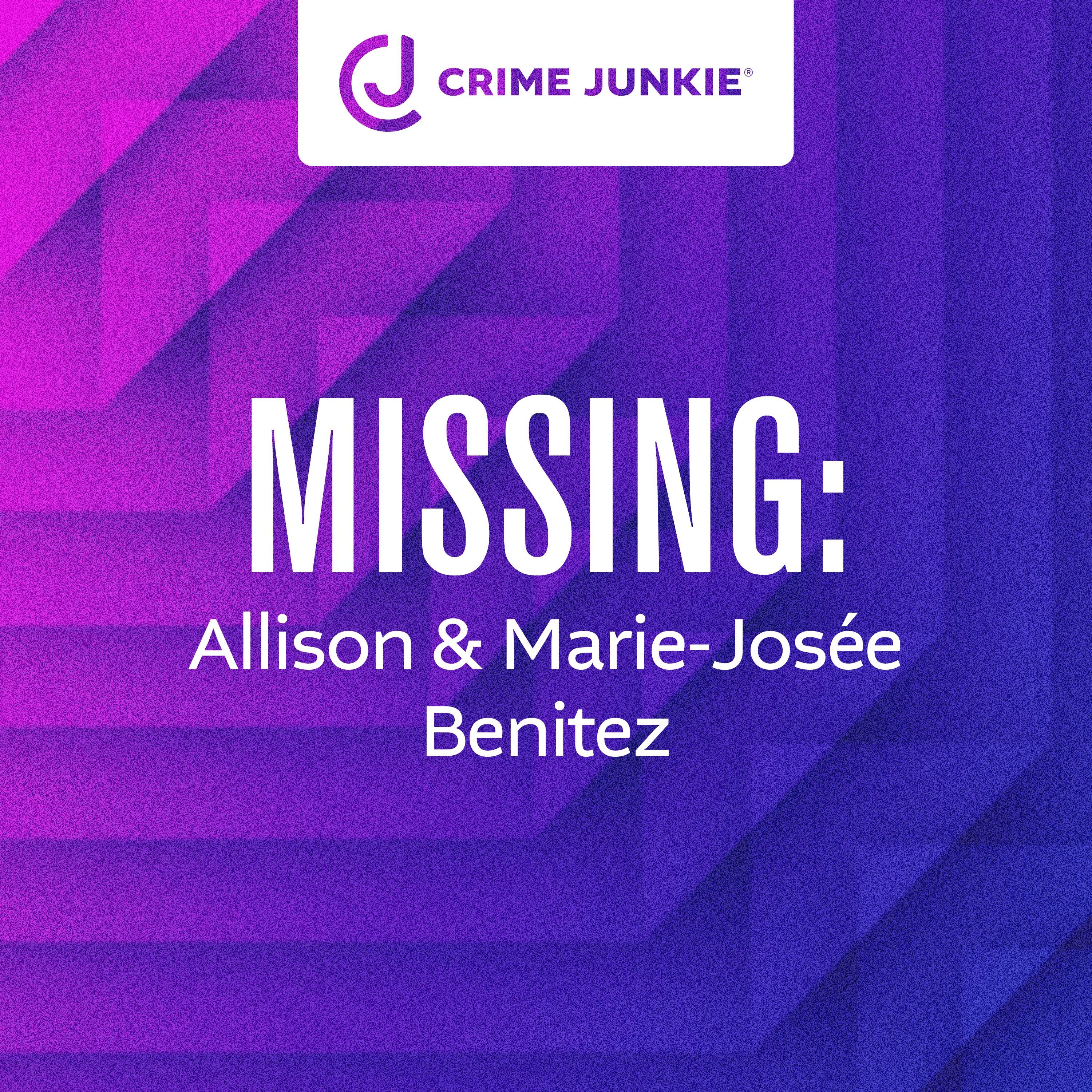 MISSING: Allison and Marie-Josée Benitez