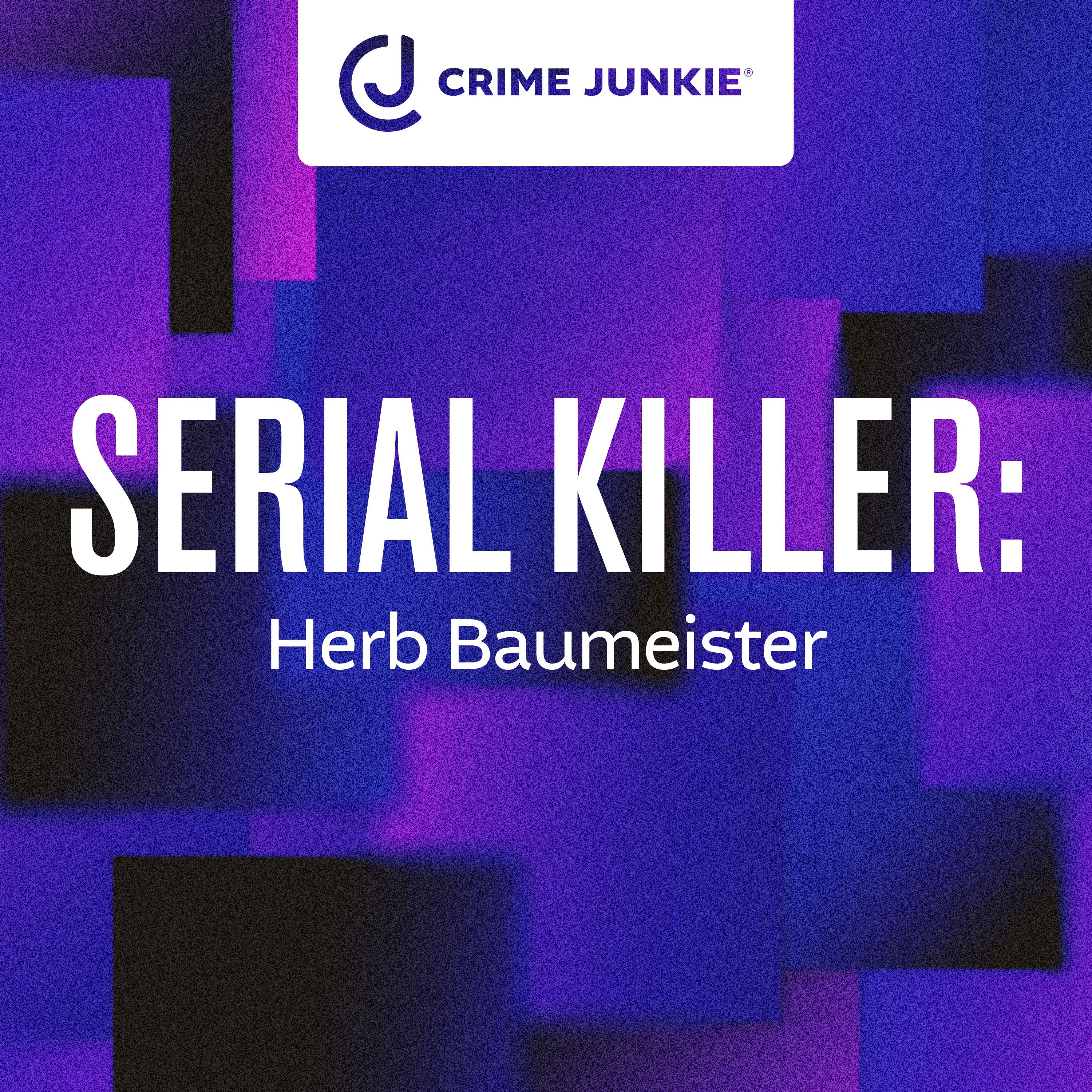 SERIAL KILLER: Herb Baumeister by audiochuck