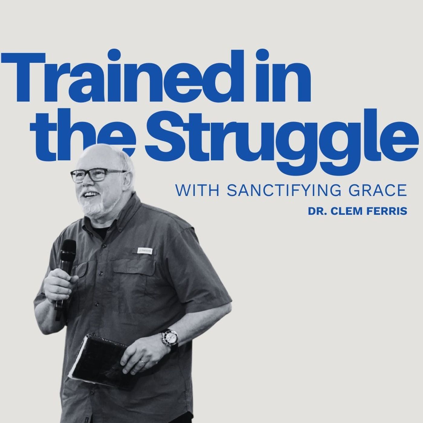 Trained In The Struggle | Dr. Clem Ferris