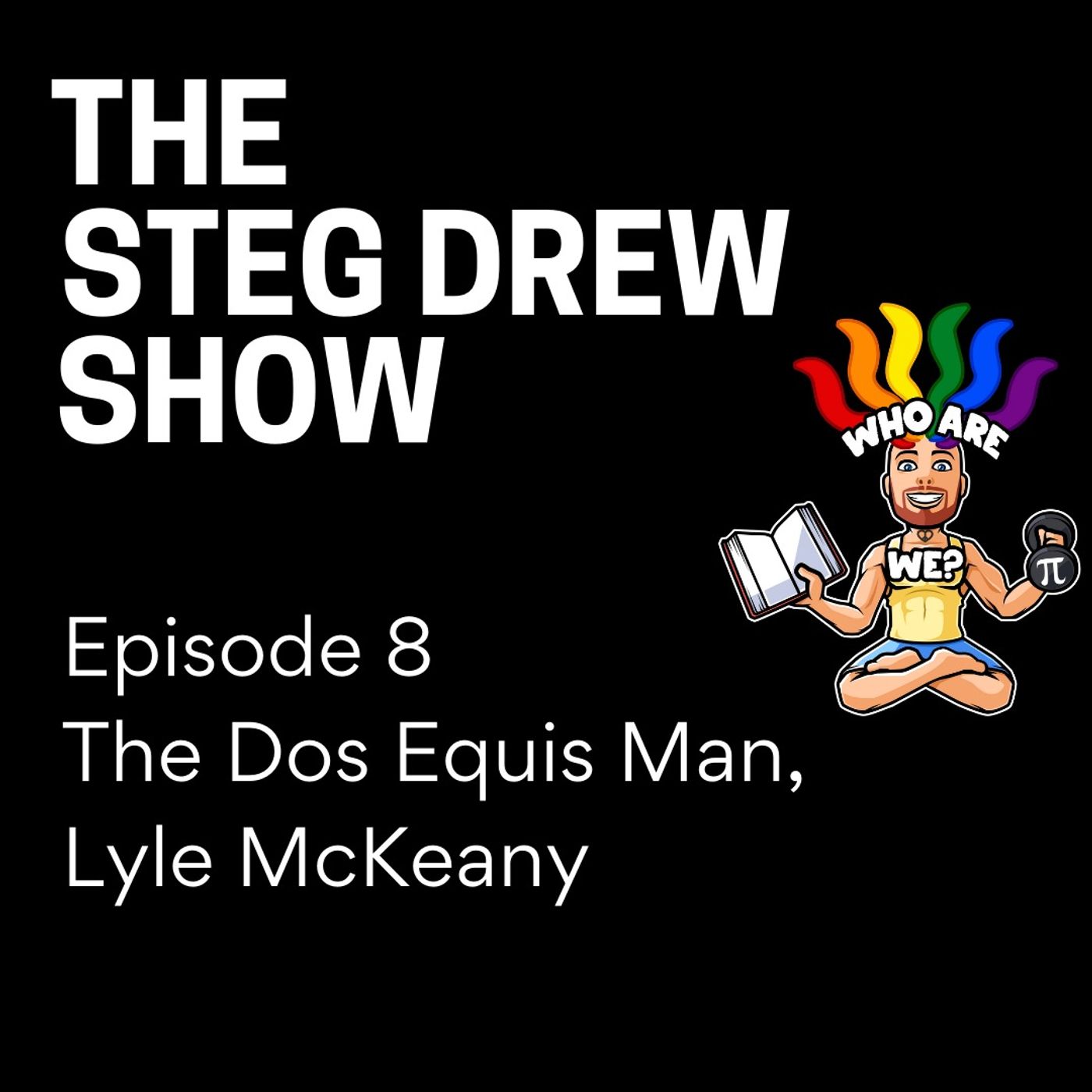 The Steg Drew Show