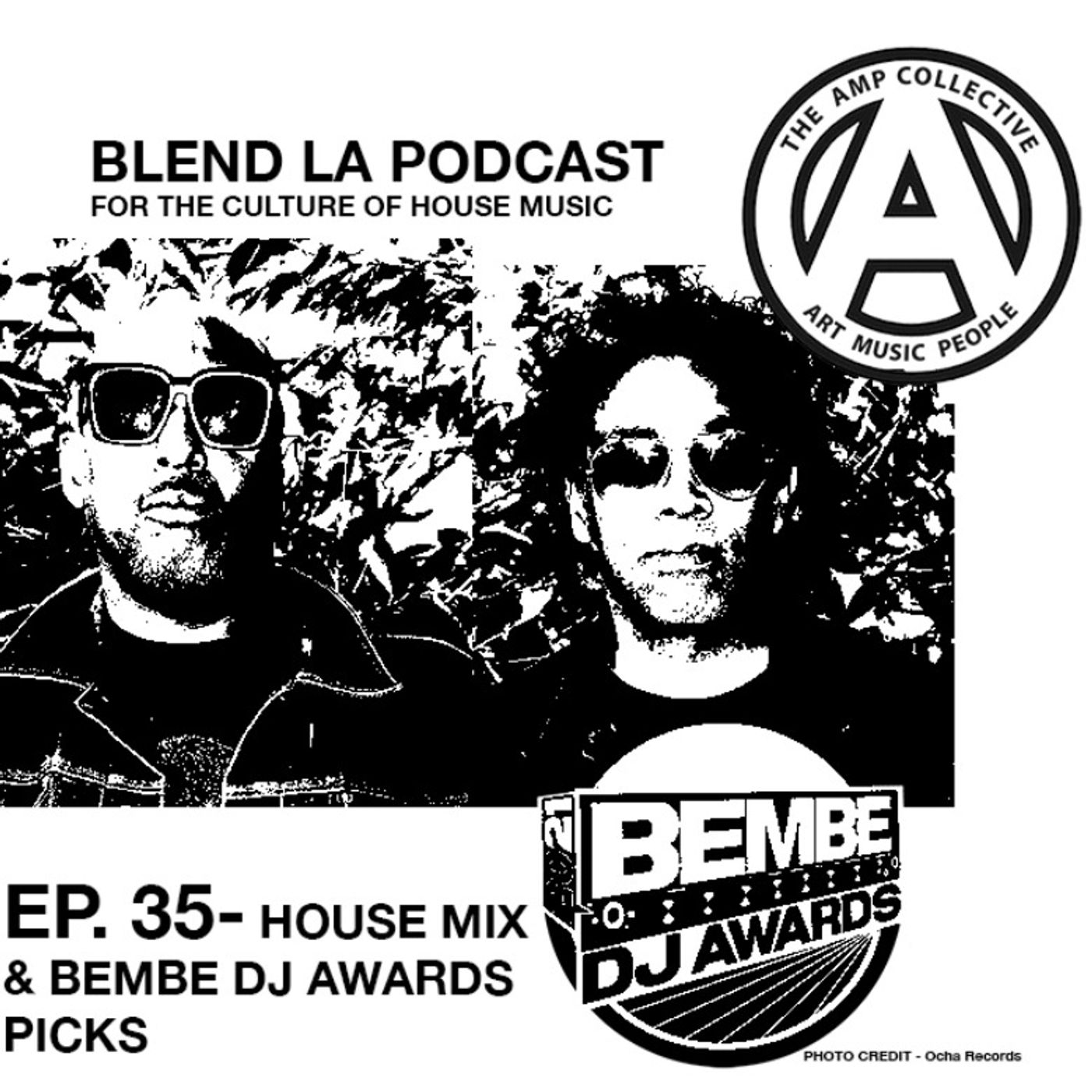 House Music Podcast -  Bembe DJ Awards Picks - The AMP Collective  EP 35