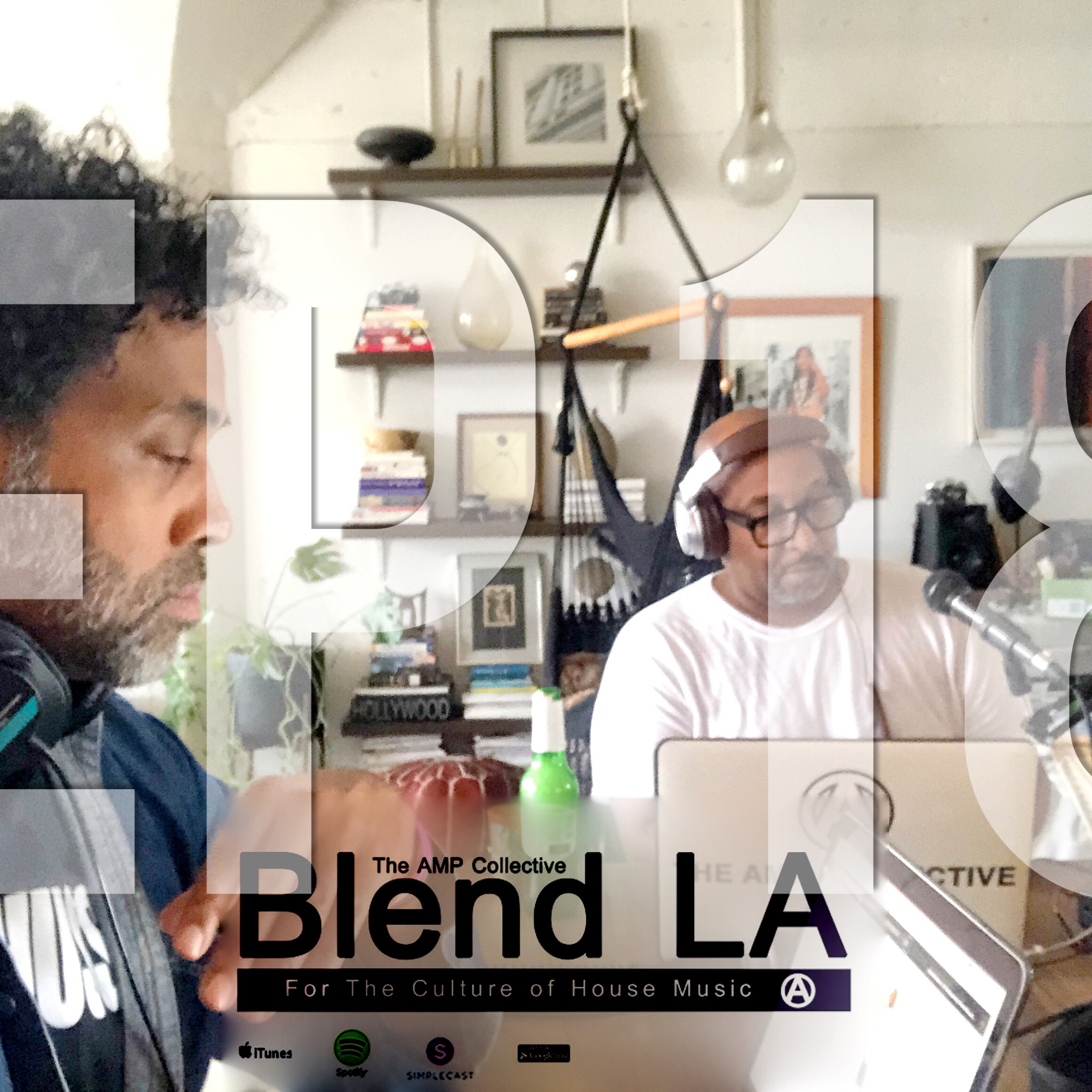 House Music Podcast For House Music Culture | BLEND LA Podcast - Hosted by The AMP Collective