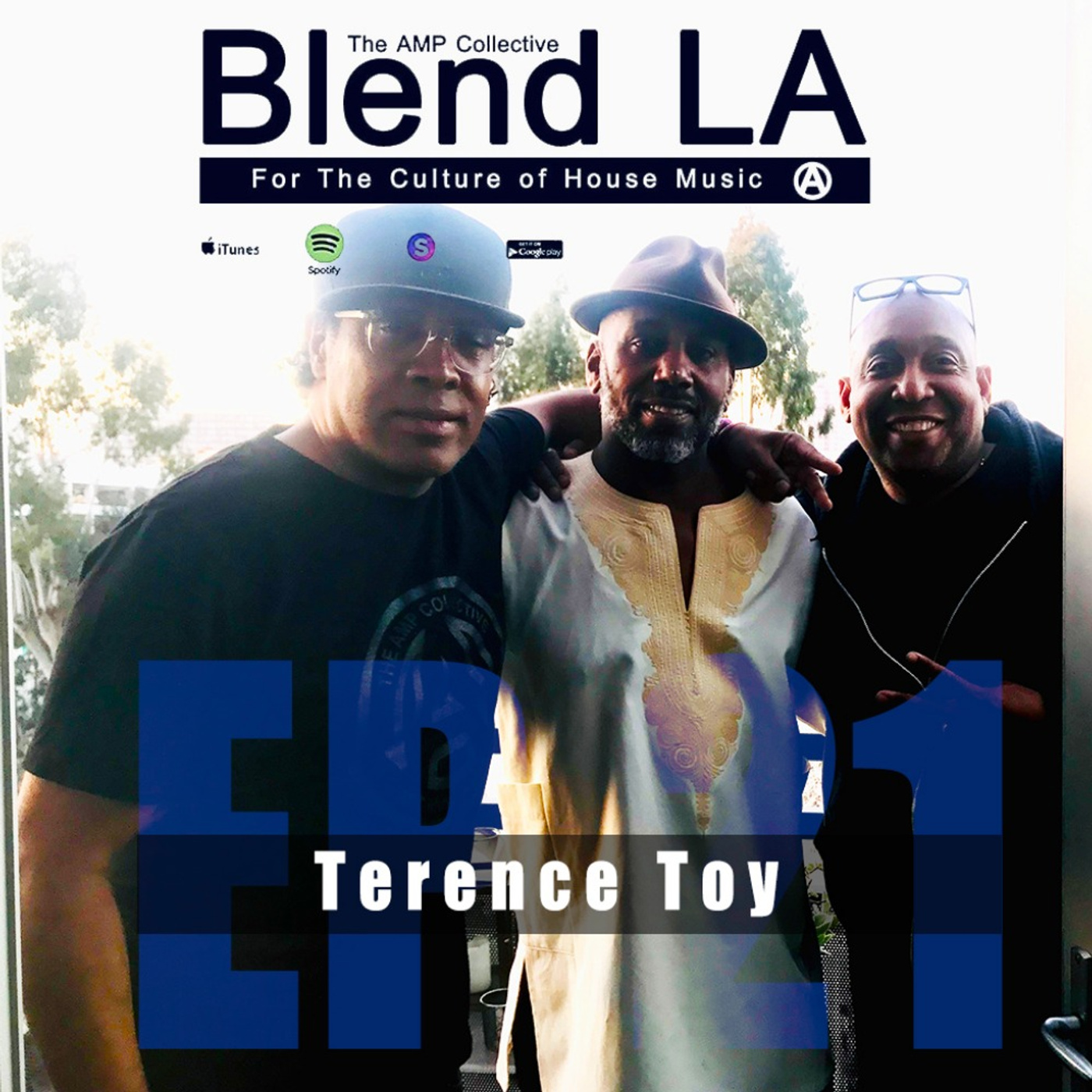 LA House Music Legend- Terence Toy- Blend LA Podcast- EP 21