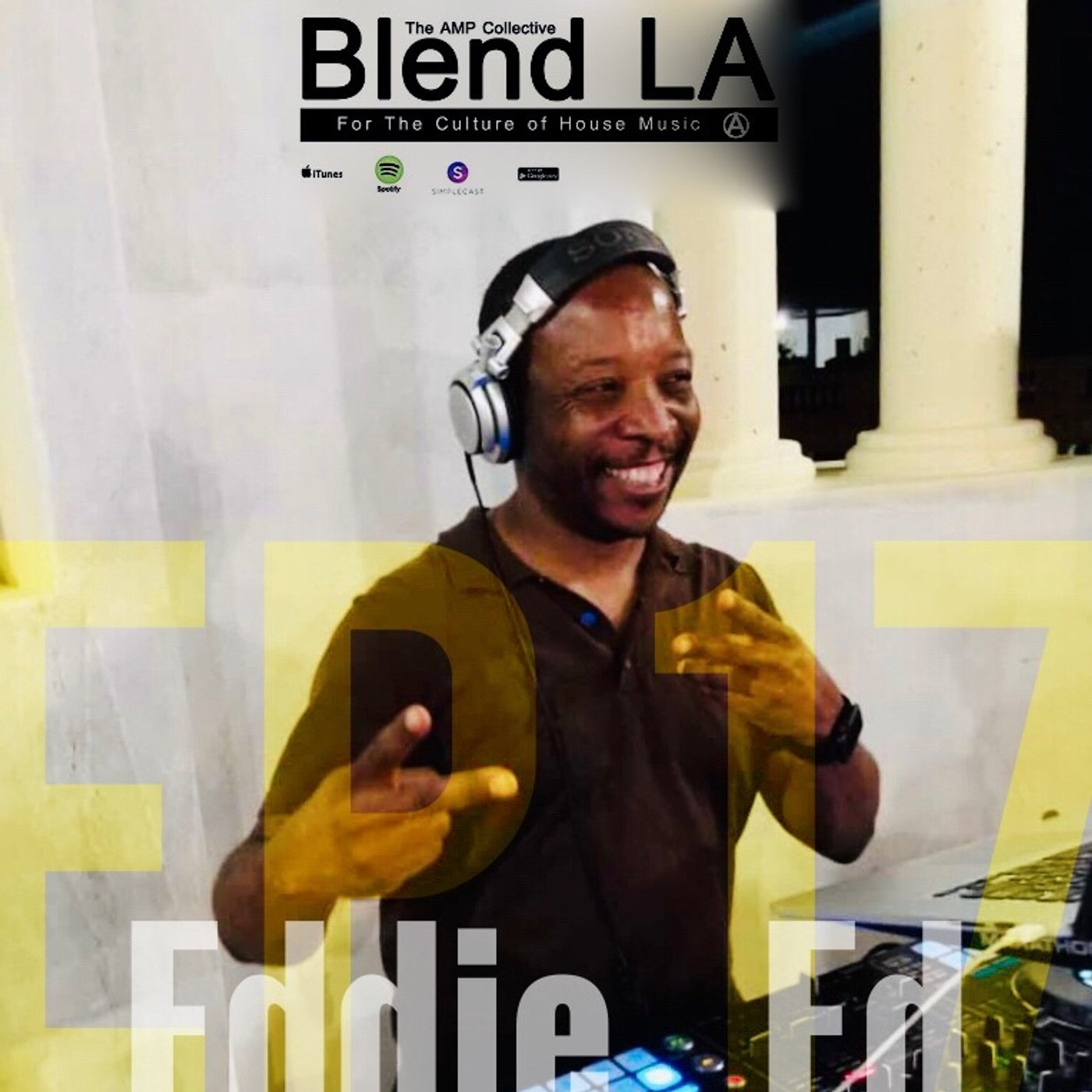 DJ Eddie Ed | House Music bridge to Southern Africa | EP 17 | Blend LA Podcast