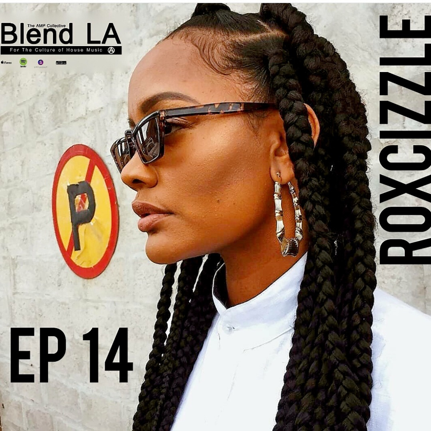 Roxcizzle South African DJ | House Music Culture | Blend LA Podcast EP 14