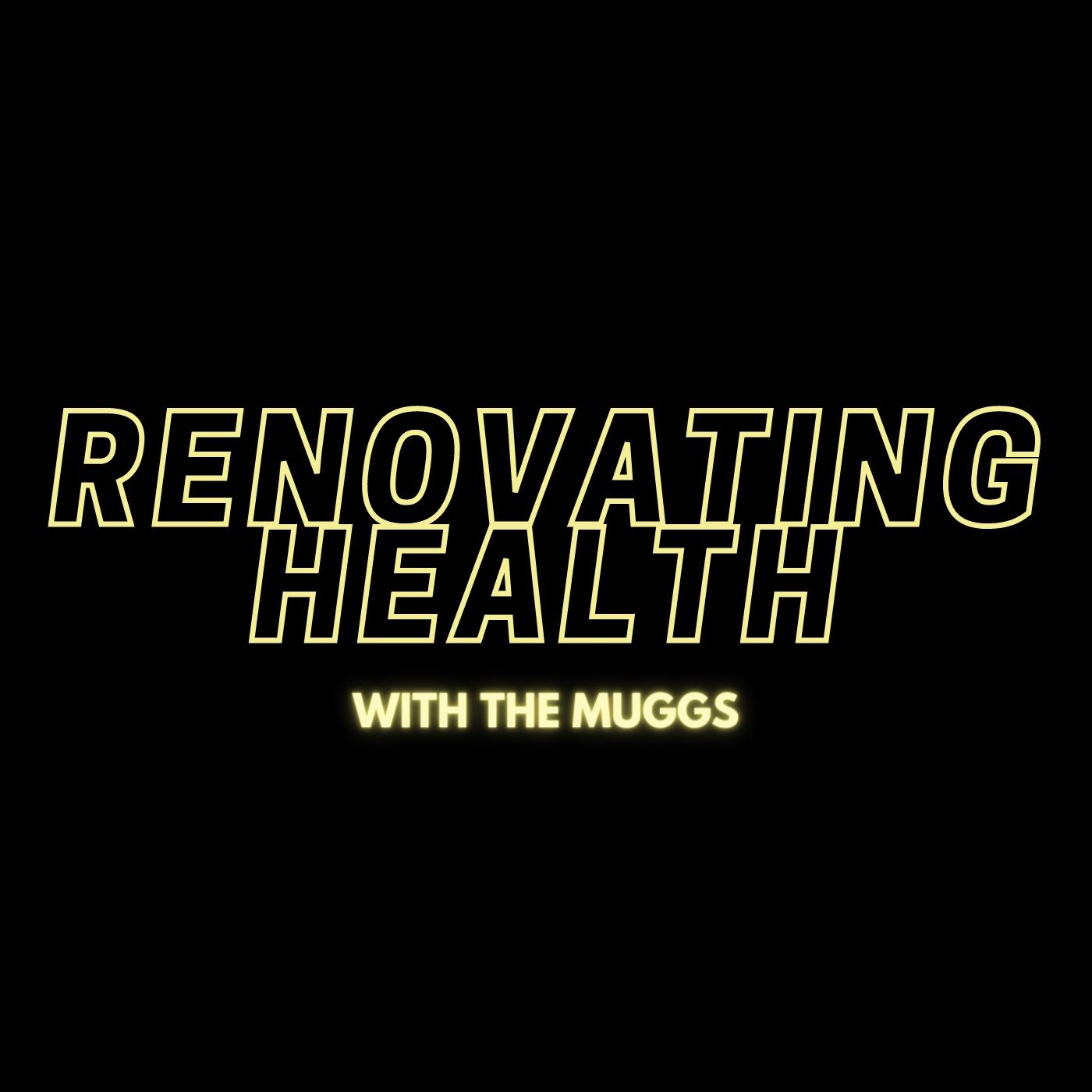 Renovating Health with the Muggs