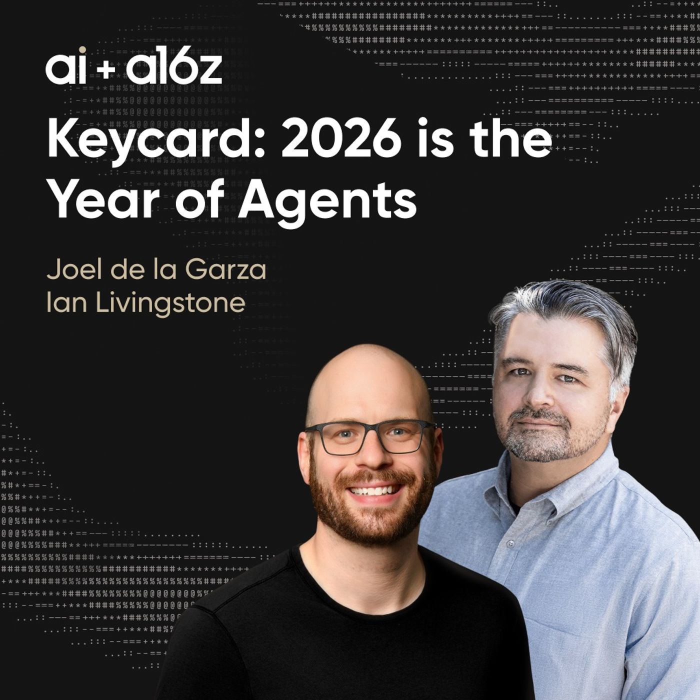Keycard 2026 Is The Year Of Agents Listen Now On AI A16z Zeno FM Ai 20 20a16z 20pod Keycard 202026 20is 20the 20year 20of 20agents 1x1 