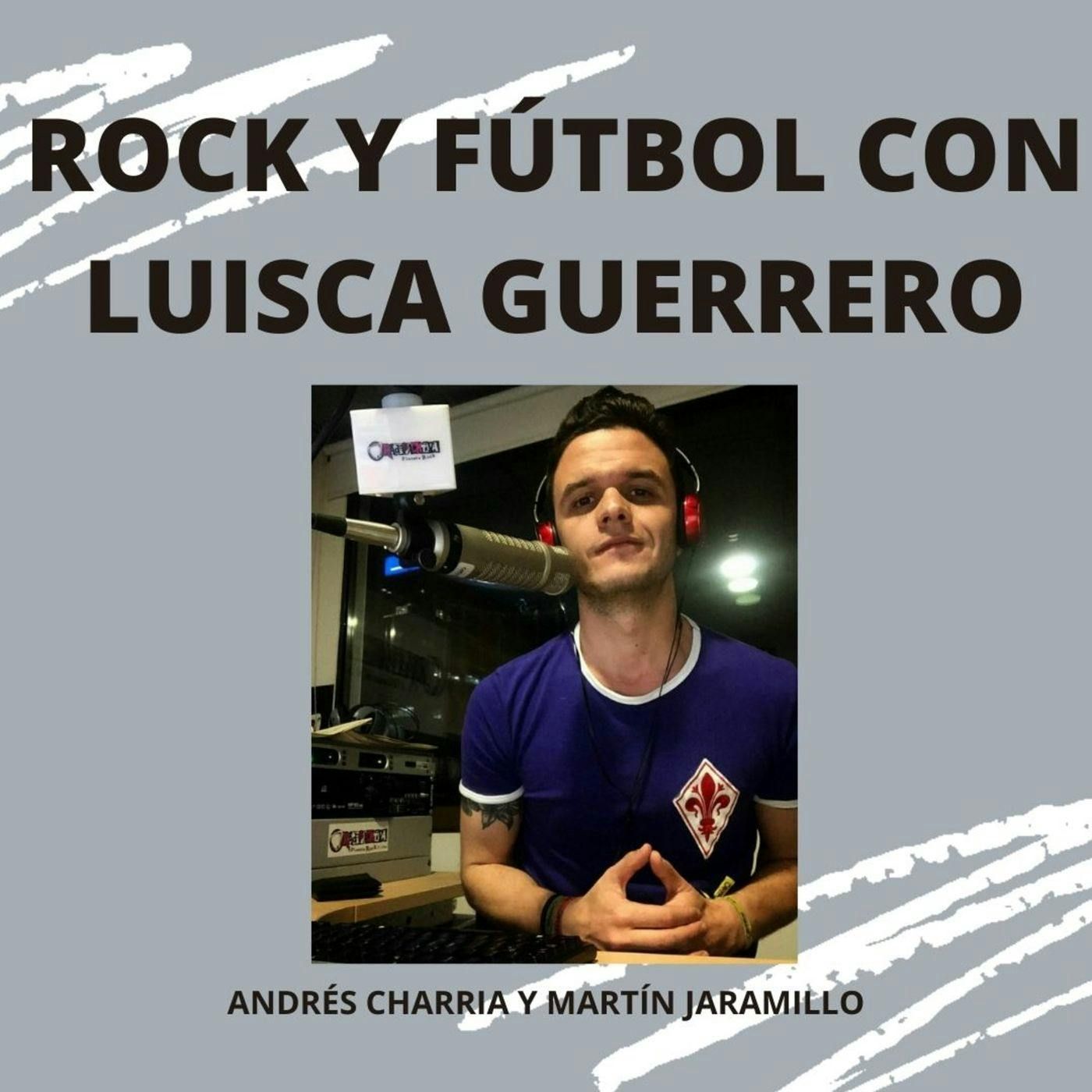 Entrevista a Luisca Guerrero. Rock y Fútbol.