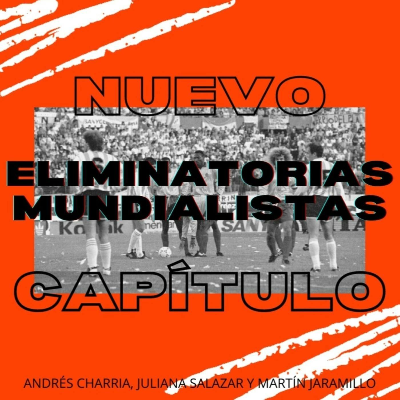 Capítulo 9: Eliminatorias Sudamericanas y una subida de ánimo hablando del 5-0 a Argentina.