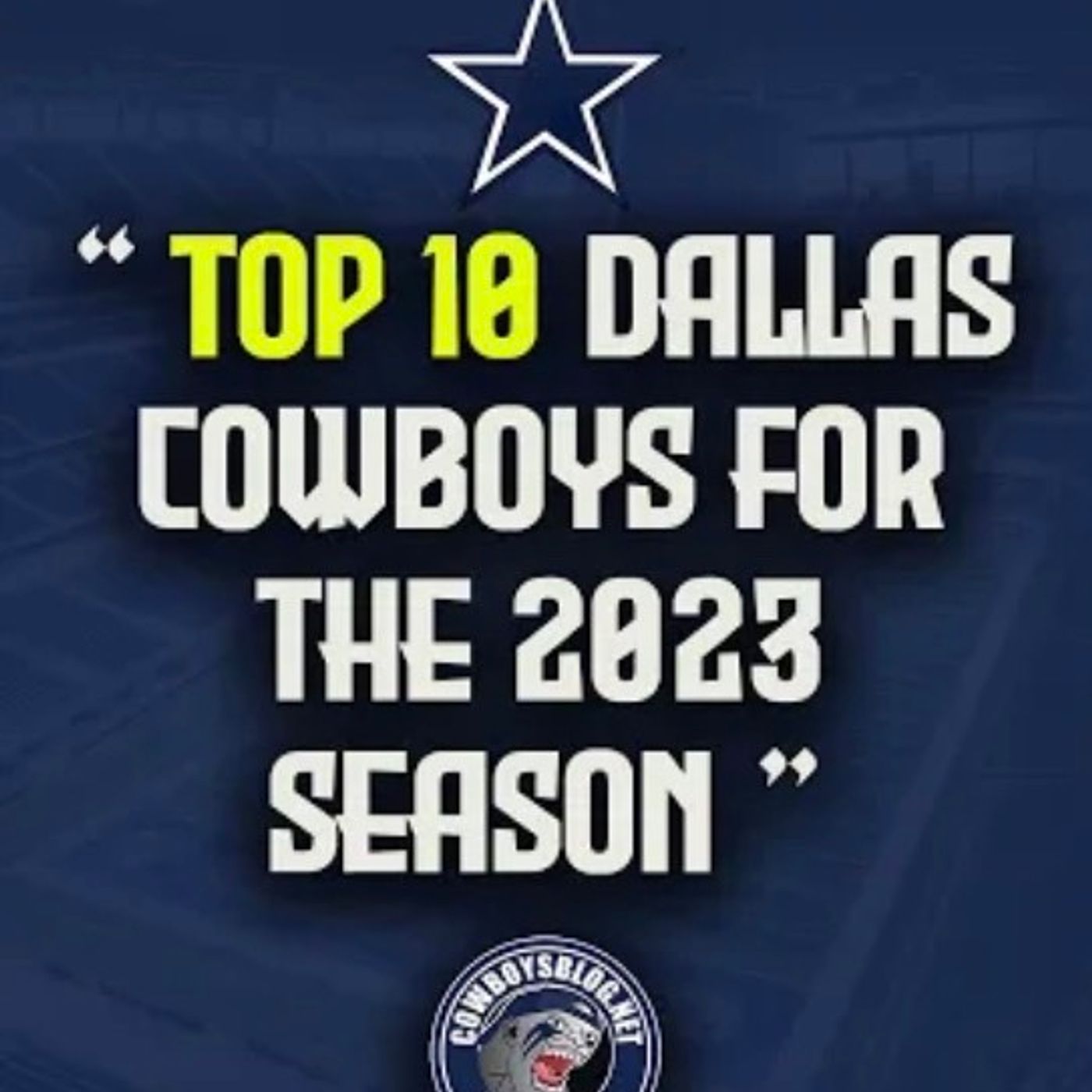 Dallas Cowboys Top 10 players for 2023 season episode artwork