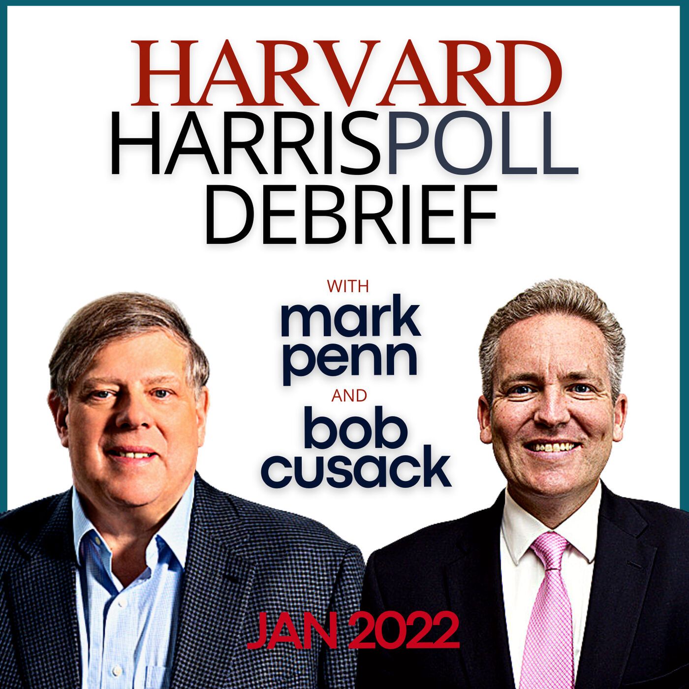 Harvard Harris Poll Debrief with Mark Penn and Bob Cusack
