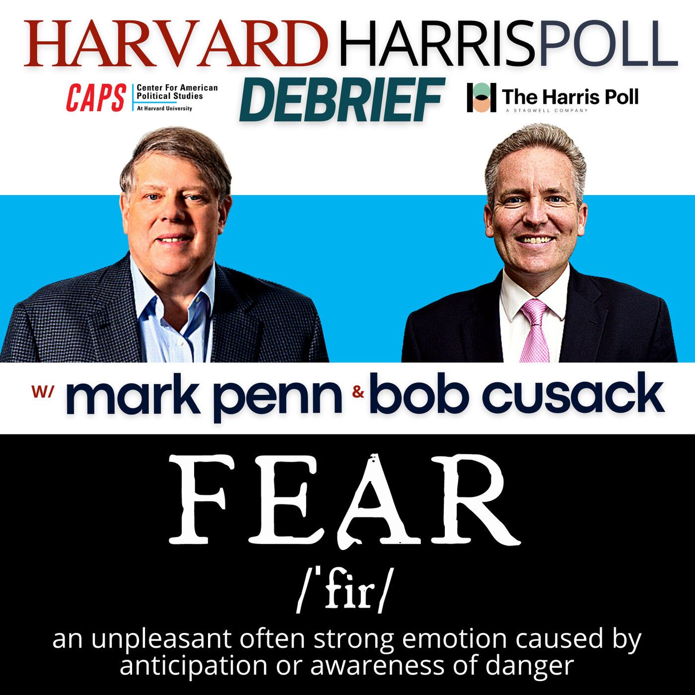 Harvard Harris Poll Debrief with Mark Penn and Bob Cusack