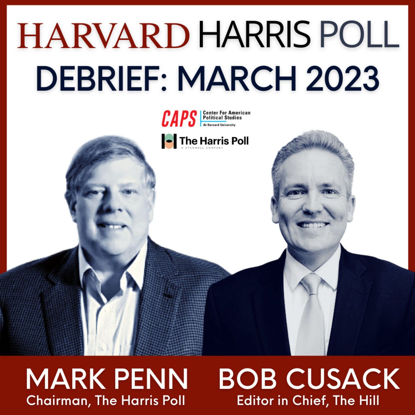 Harvard Harris Poll Debrief with Mark Penn and Bob Cusack