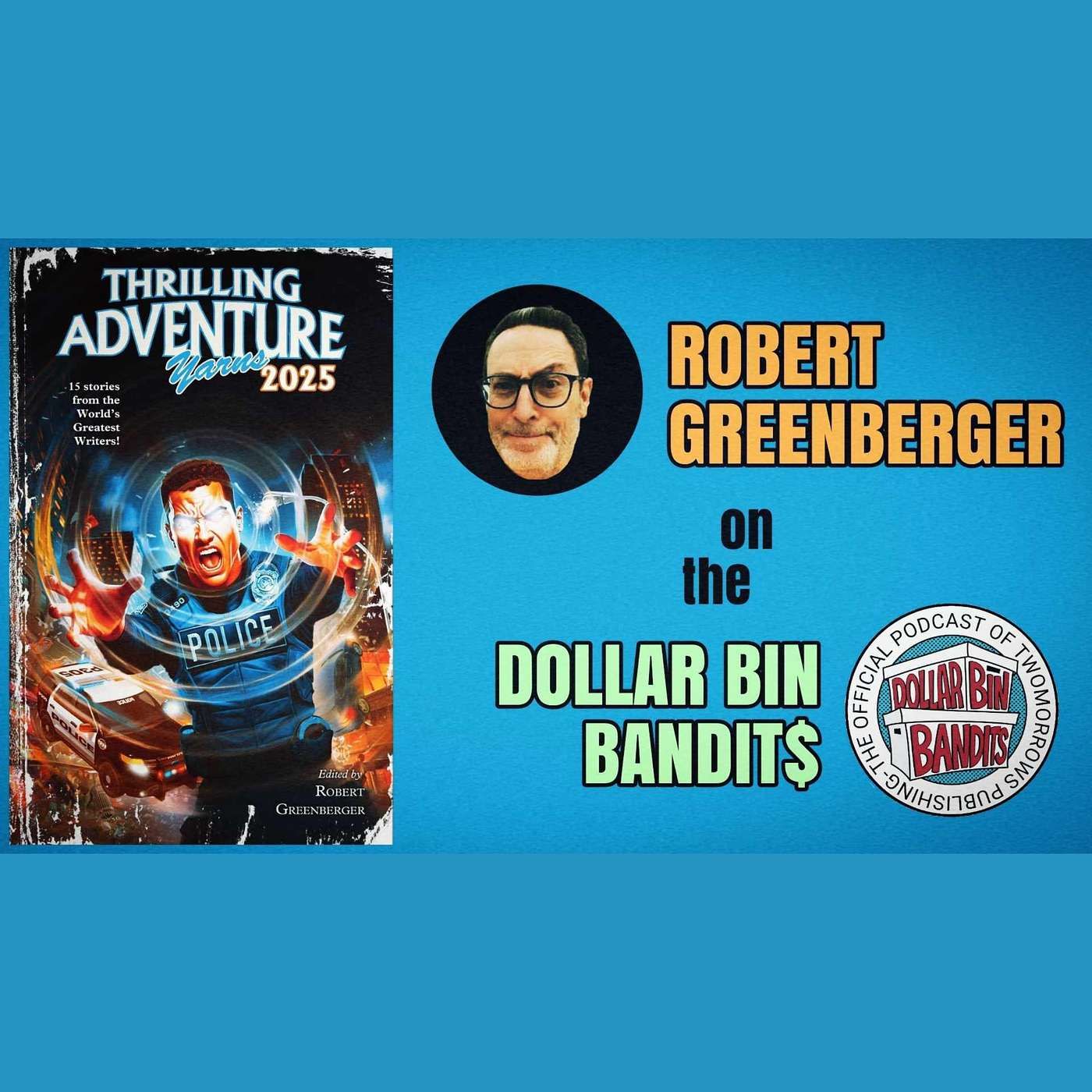 Bob Greenberger Returns | Thrilling Adventure Yarns 2025 episode artwork