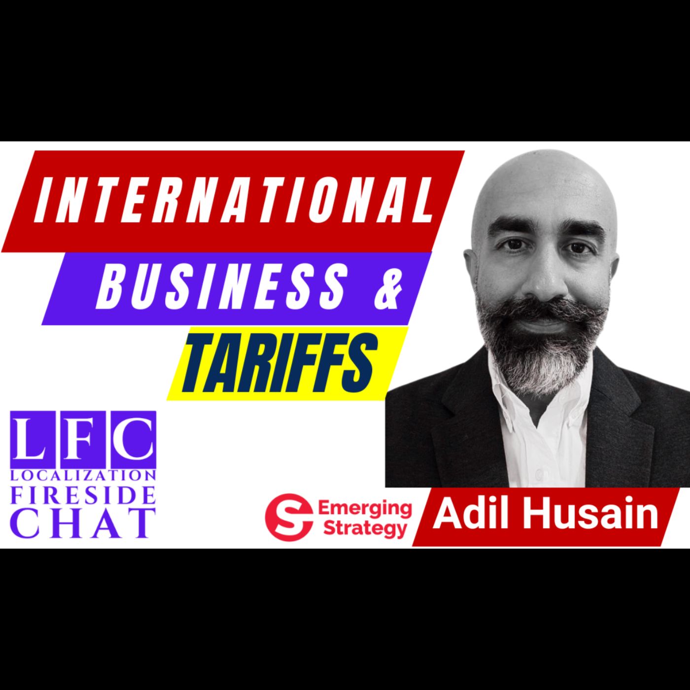 Navigating International Business: Tariffs, Risks & Market Expansion | Localization Fireside Chat Podcast