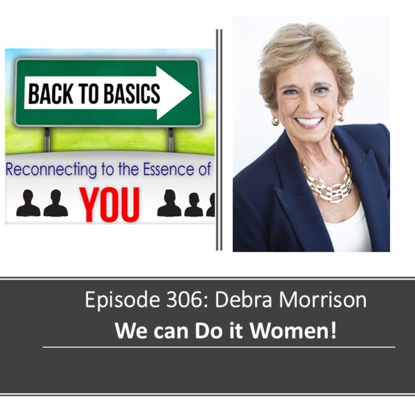 E306: Debra Morrison- We can Do It Women!