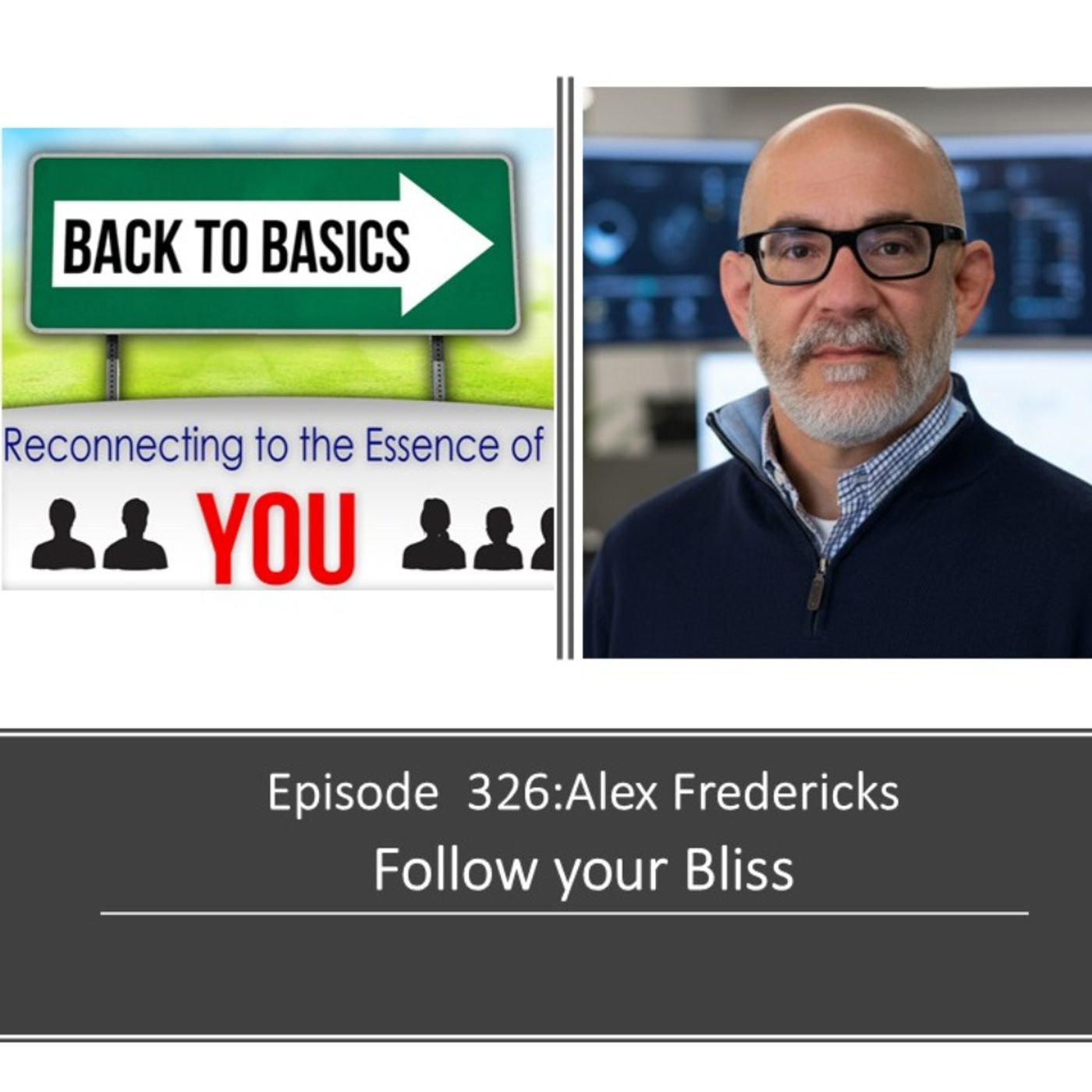E326: Alex Fredericks - Follow your Bliss