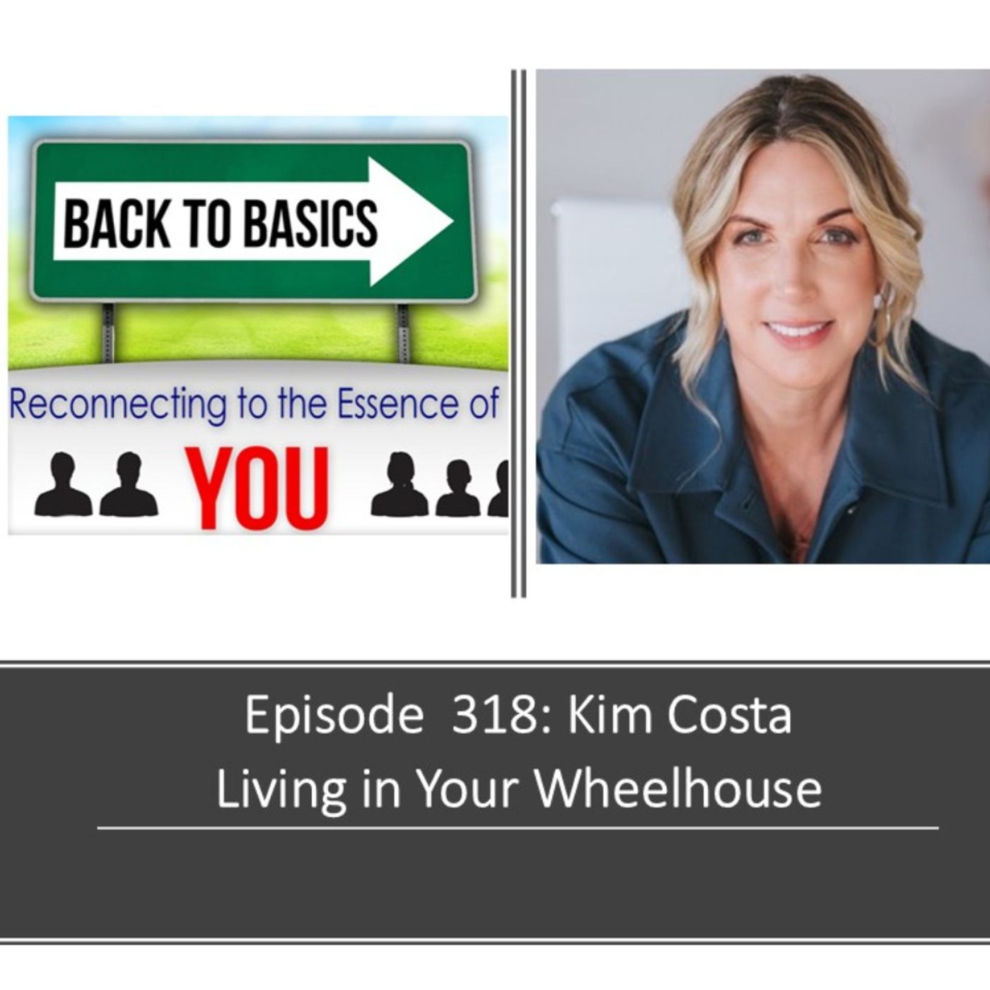 E318- Kim Costa: Living in Your Wheelhouse