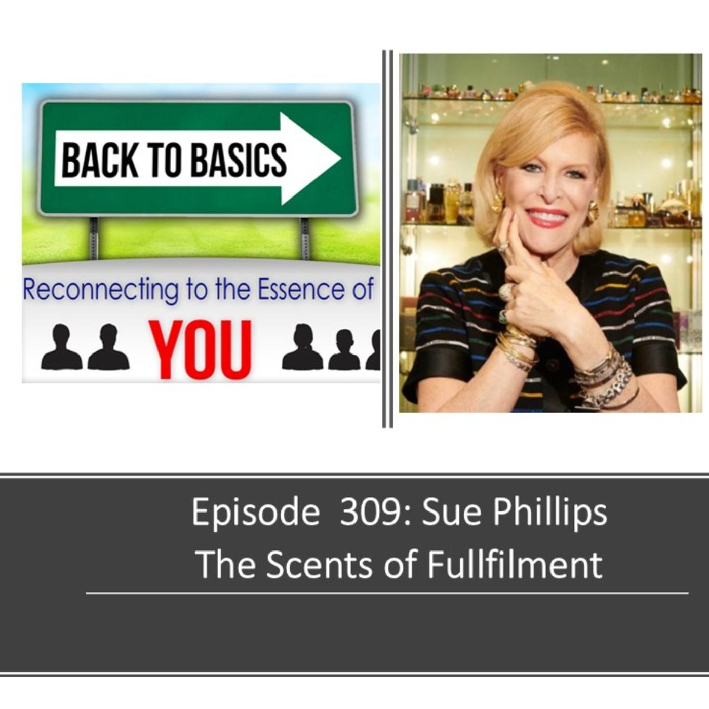 E309: Sue Phillips - The Scent of Fullfilment