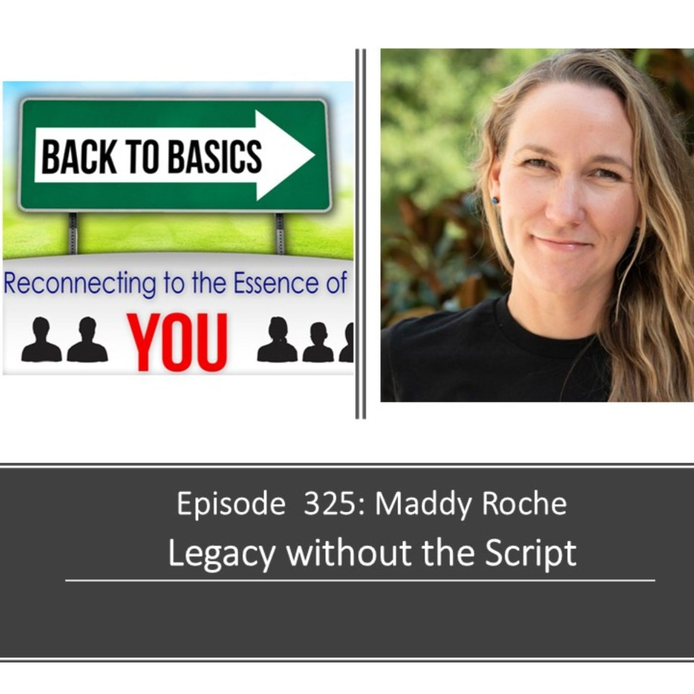 E325: Maddy Roche - Legacy without the script