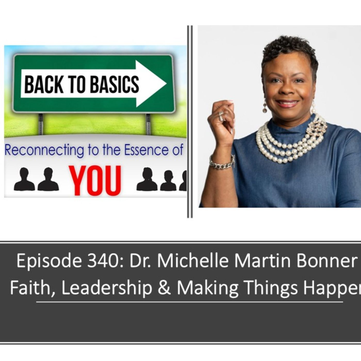 E340: Dr. Michelle Martin Bonner - Faith, Leadership & Making Things Happen
