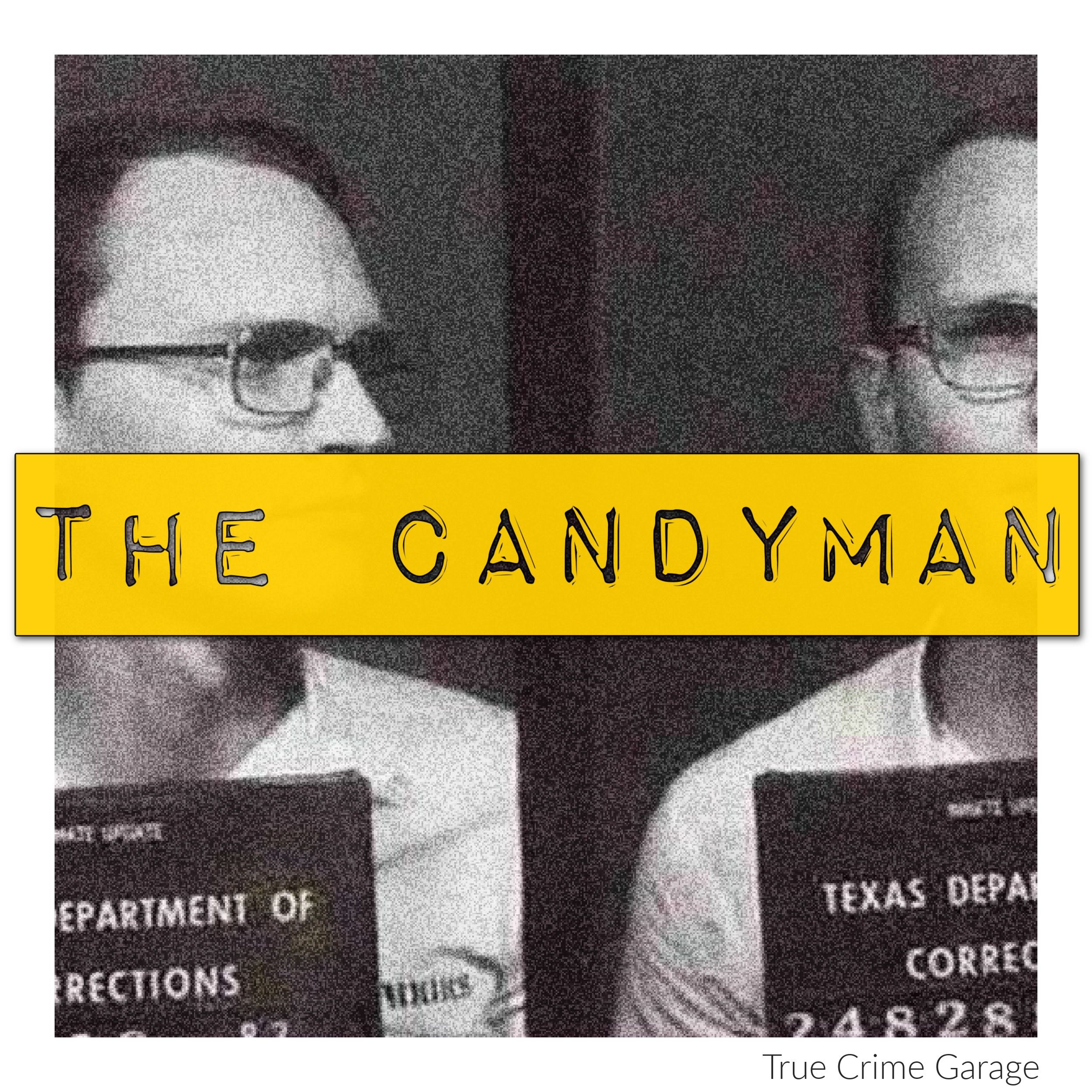 The Candyman /// Part 1 /// 251