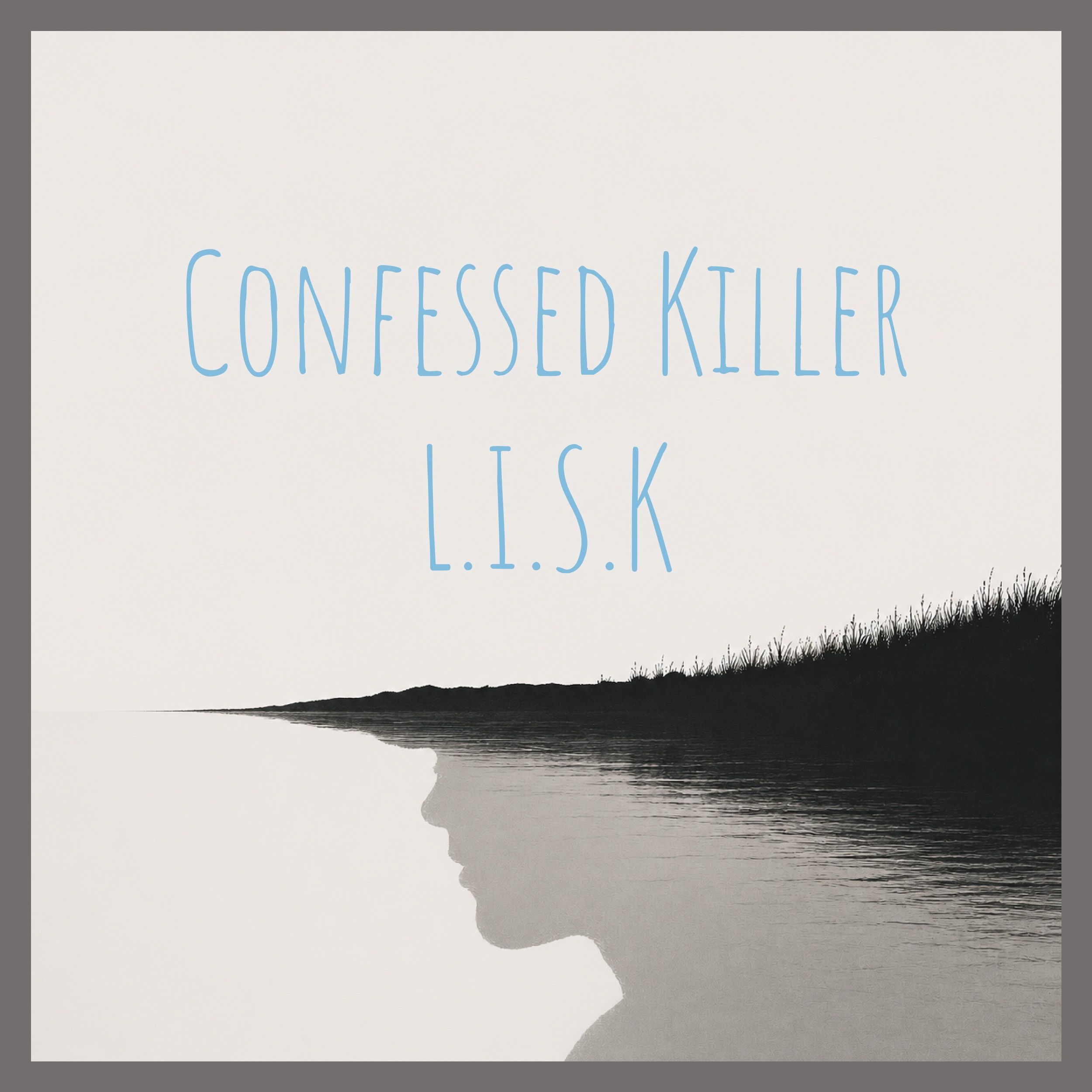 Confessed Killer /// L.I.S.K /// 924