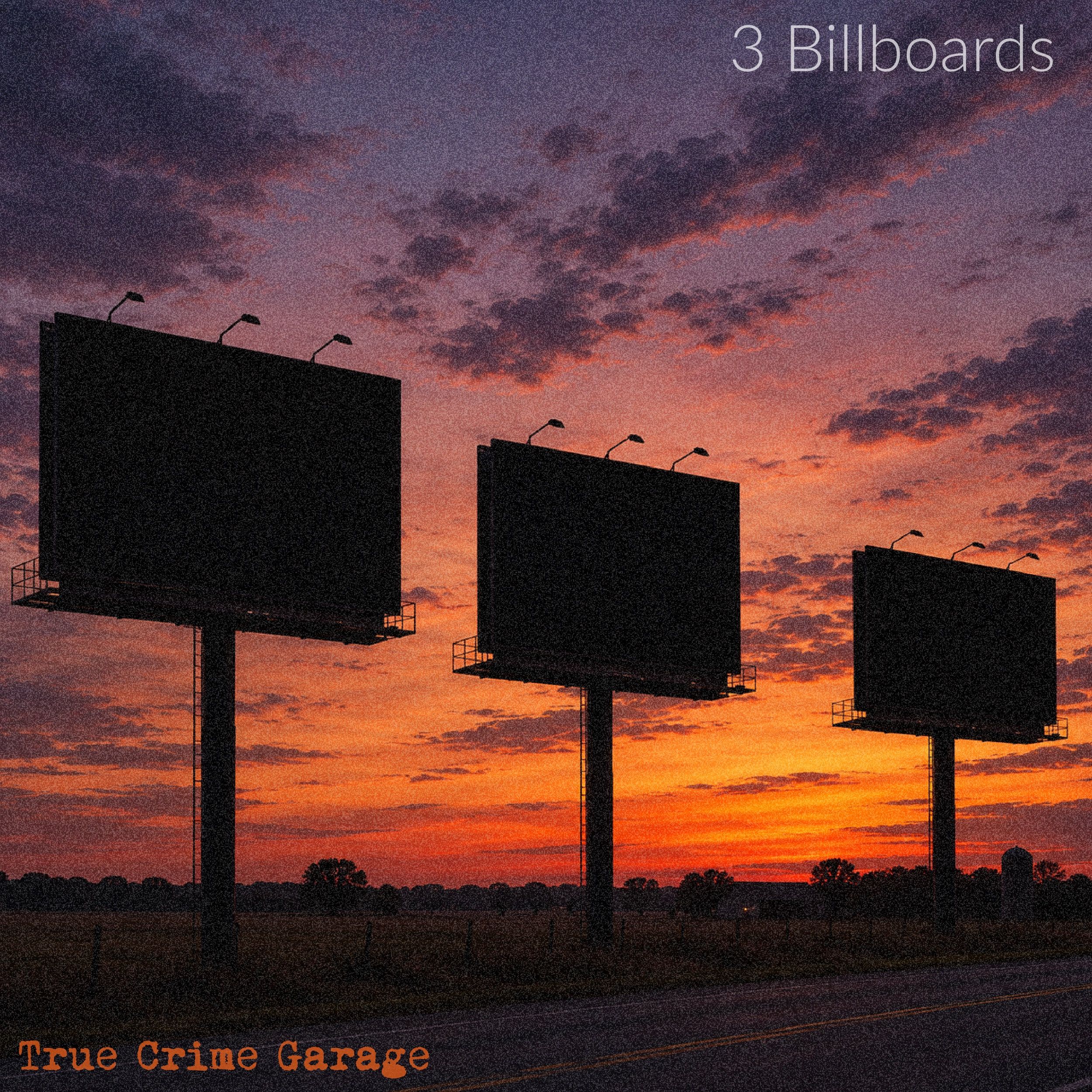 3 Billboards ////// 934 — True Crime Garage cover
