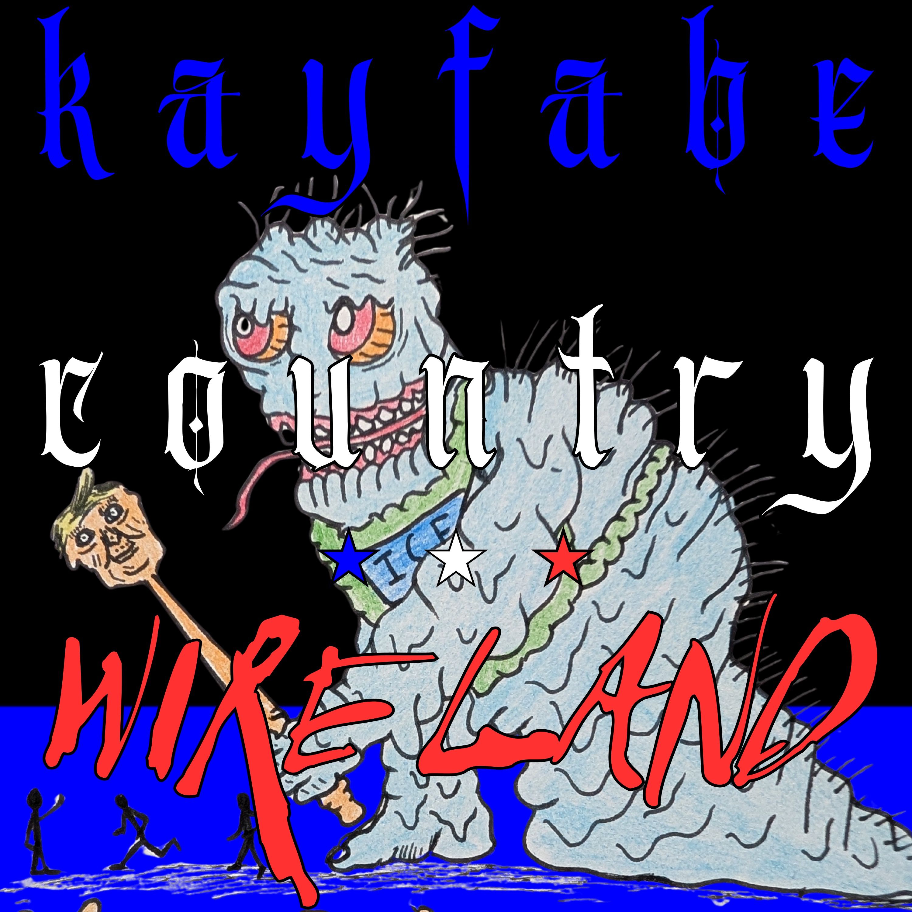 W I R E L A N D 14: Kayfabe Country (the bridge to TDS) artwork