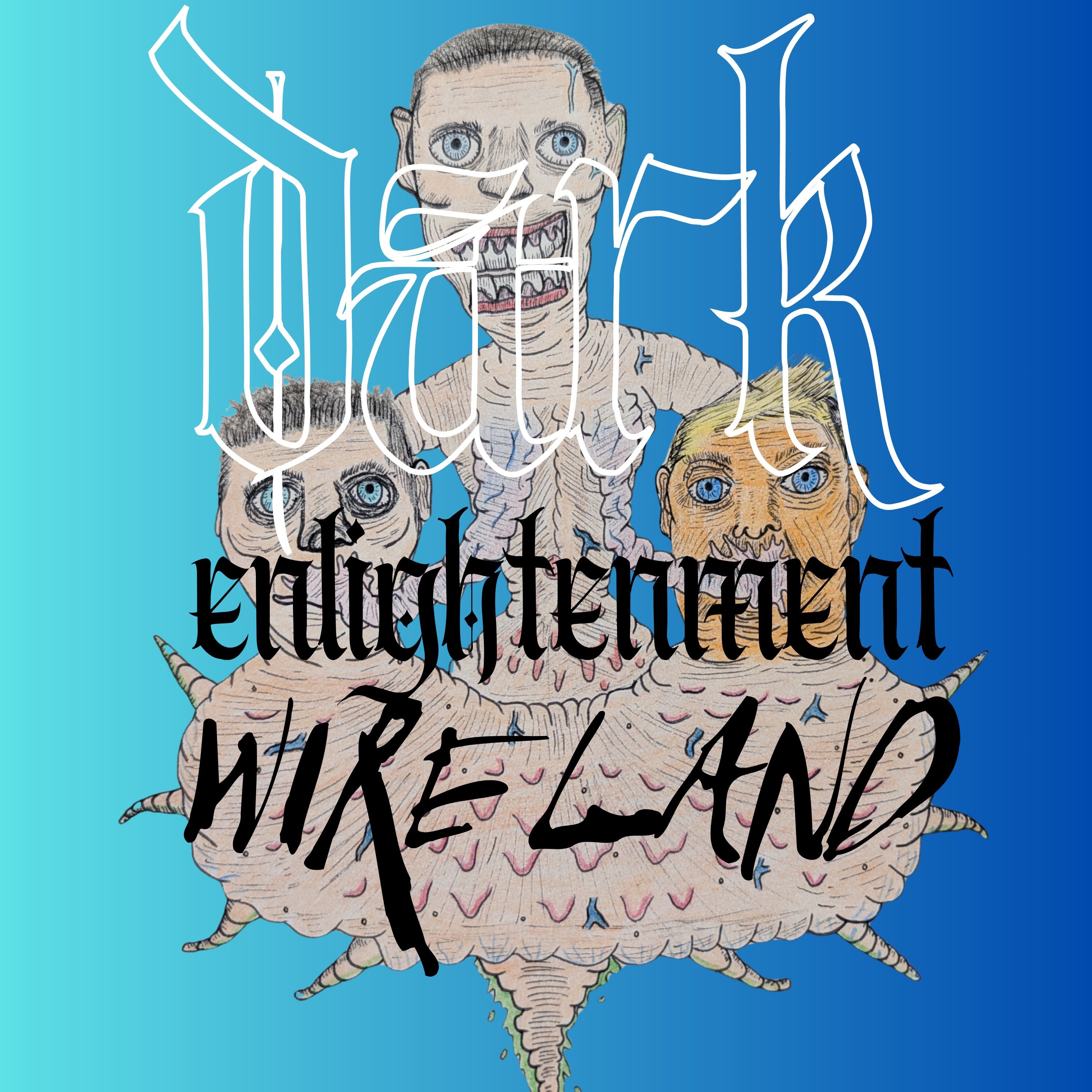 WIRELAND Now: The Dark Enlightenment artwork