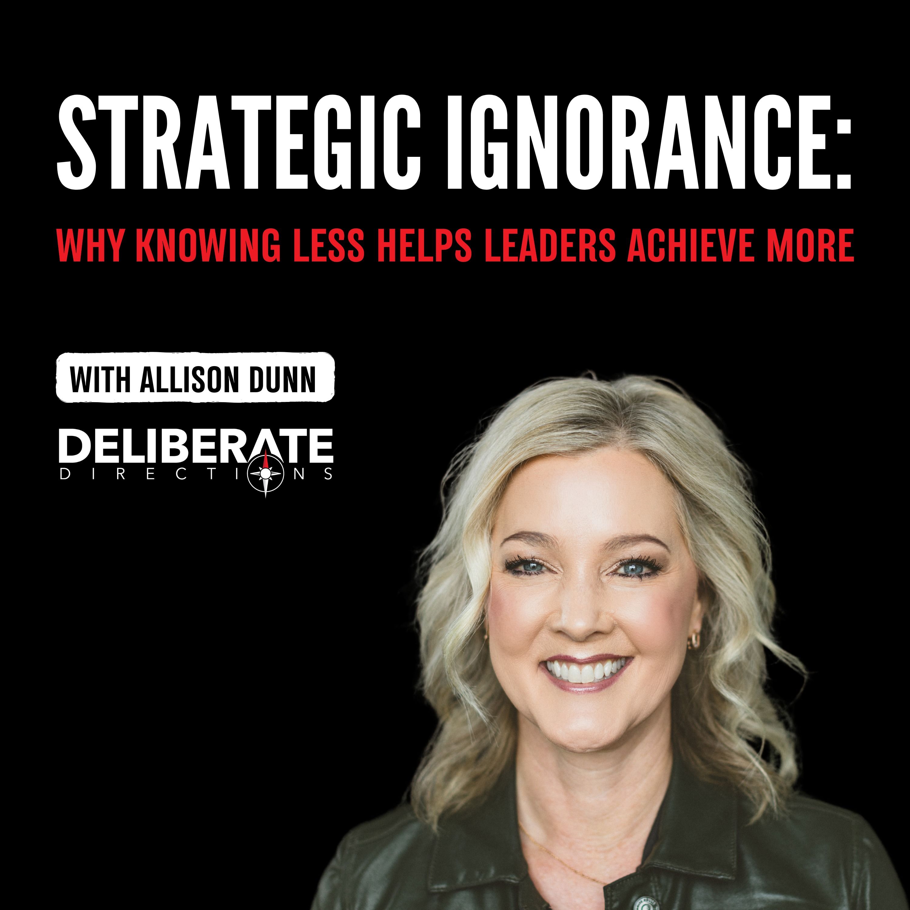 The Power of Strategic Ignorance