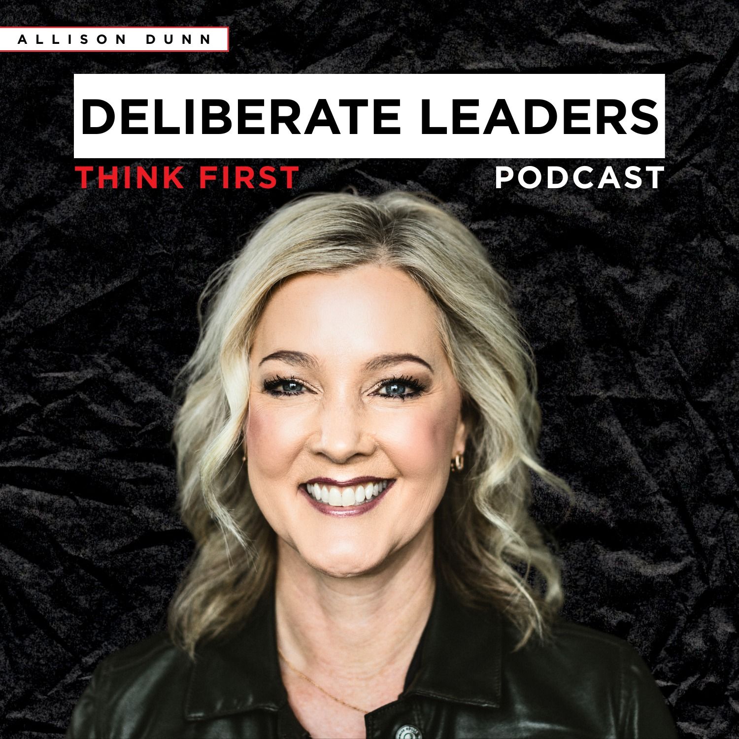 Deliberate Leaders Podcast with Allison Dunn