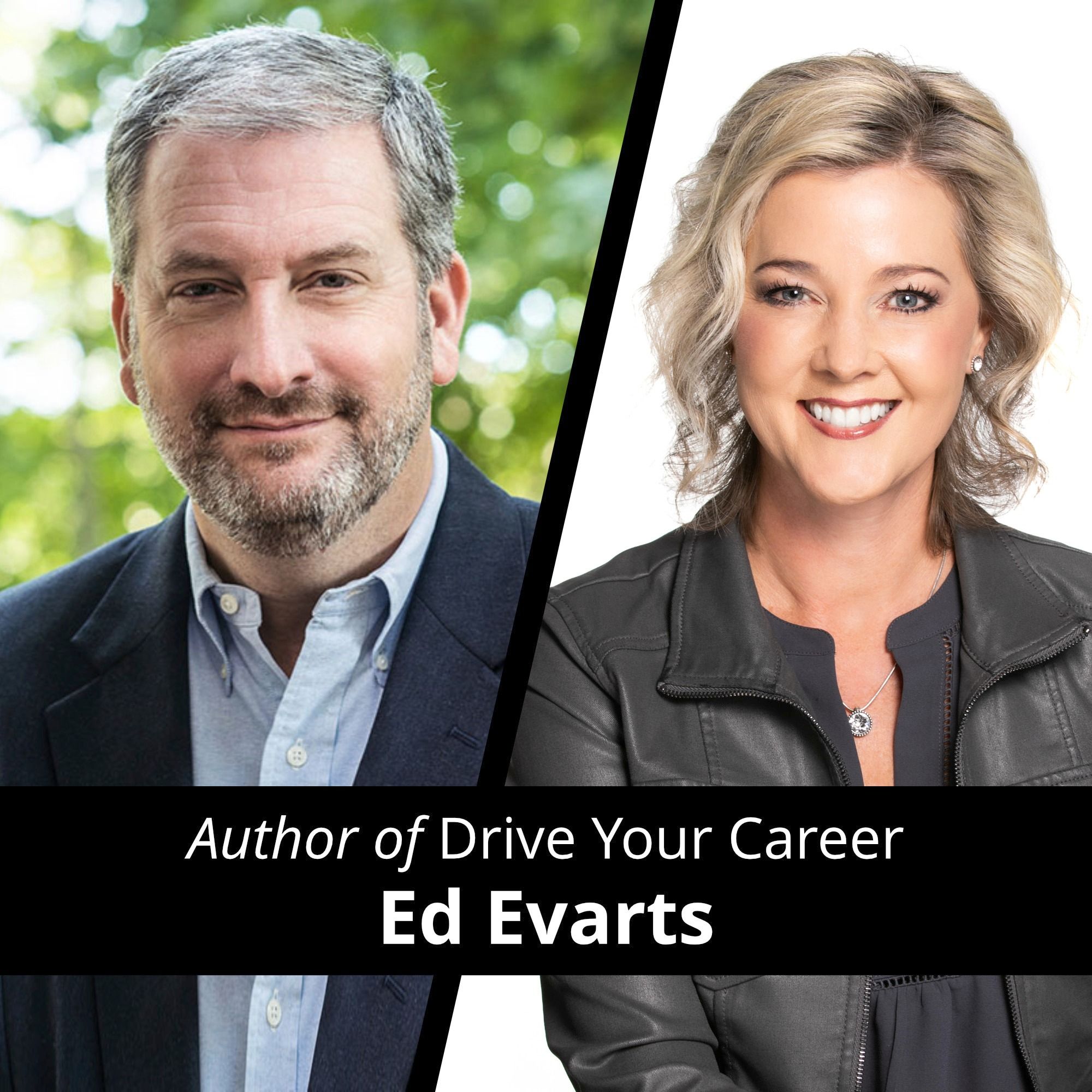 Driving Your Career with Ed Evarts
